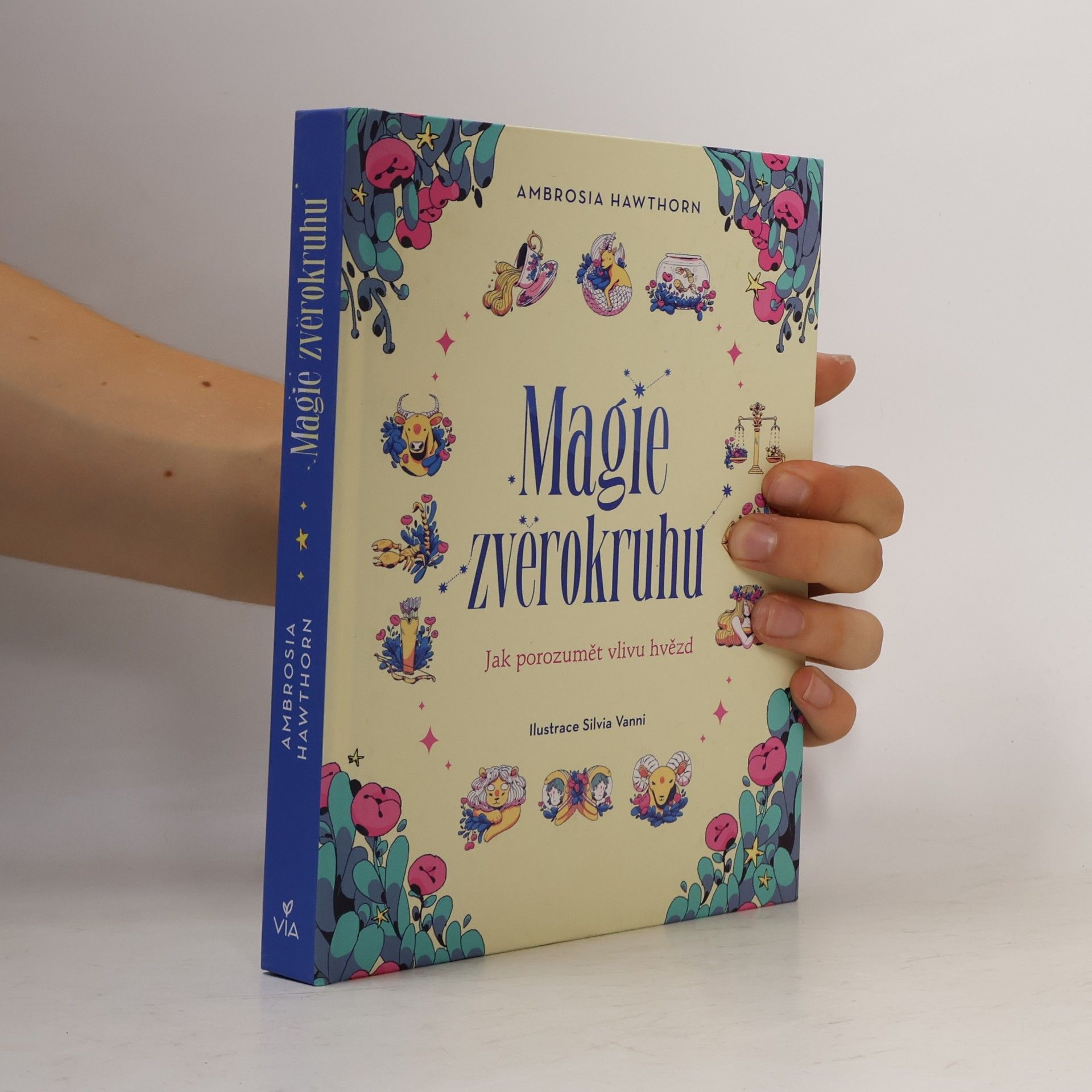 Veronika Glogarová Magie zvěrokruhu : jak porozumět vlivu hvězd