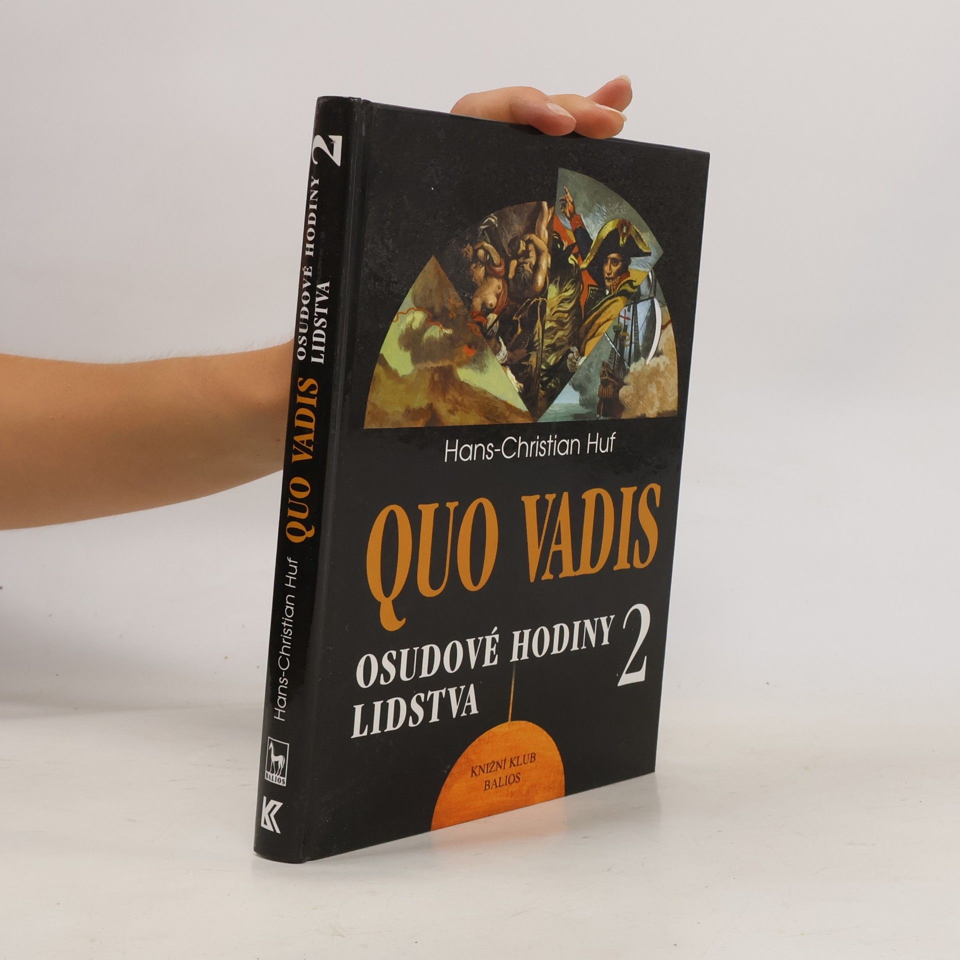 Hans-Christian Huf Quo vadis: Osudové hodiny lidstva 2