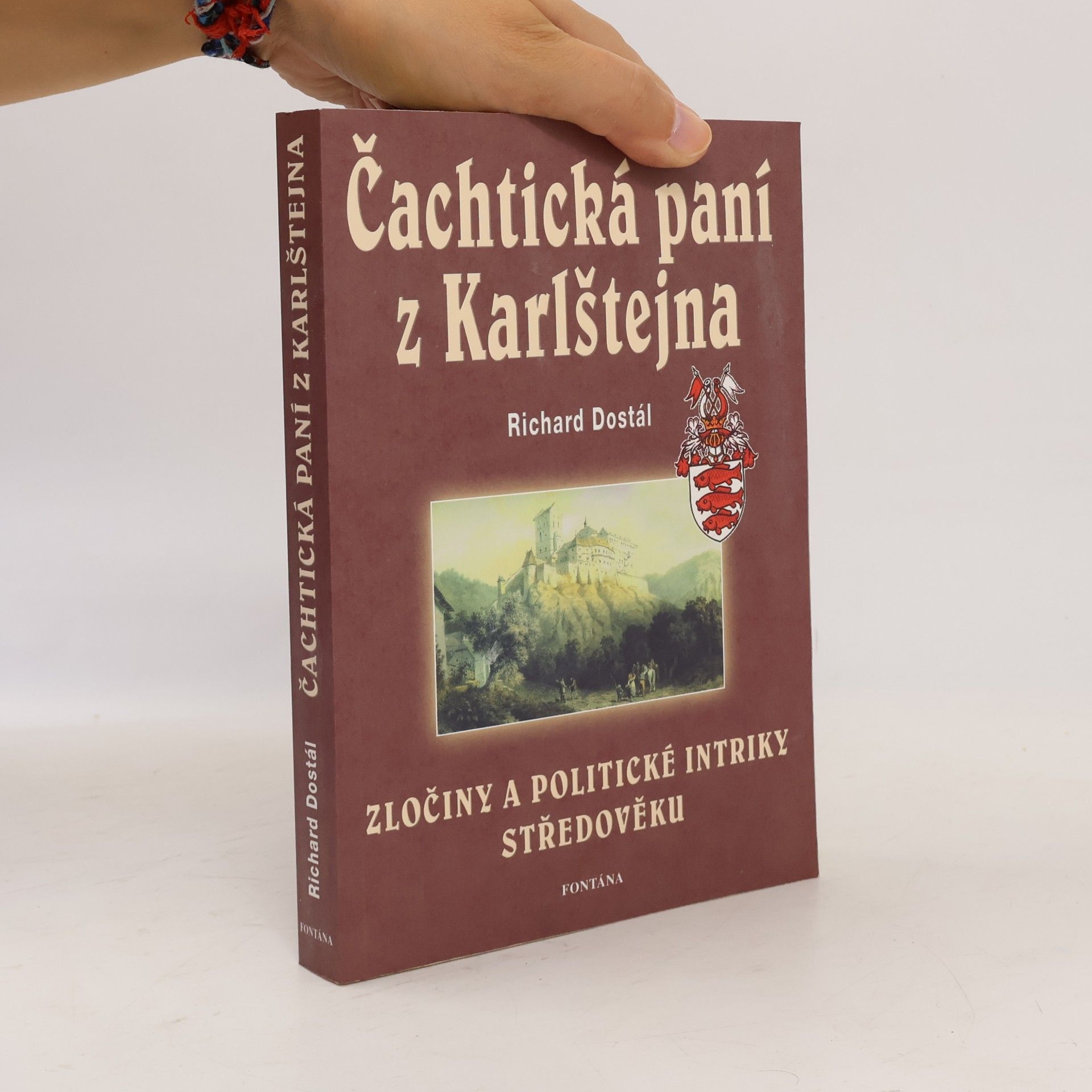 Richard Dostál Čachtická paní z Karlštejna