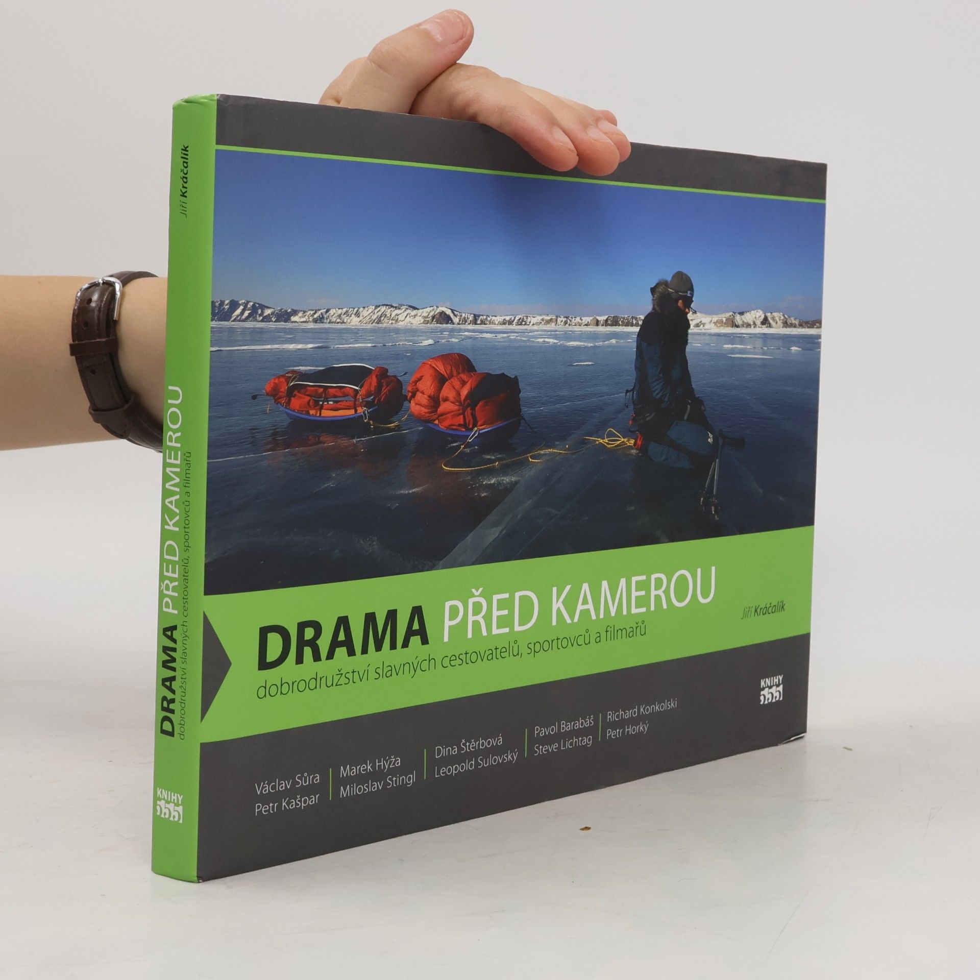Jiří Kráčalík Drama před kamerou: Dobrodružství slavných cestovatelů, sportovců a filmařů