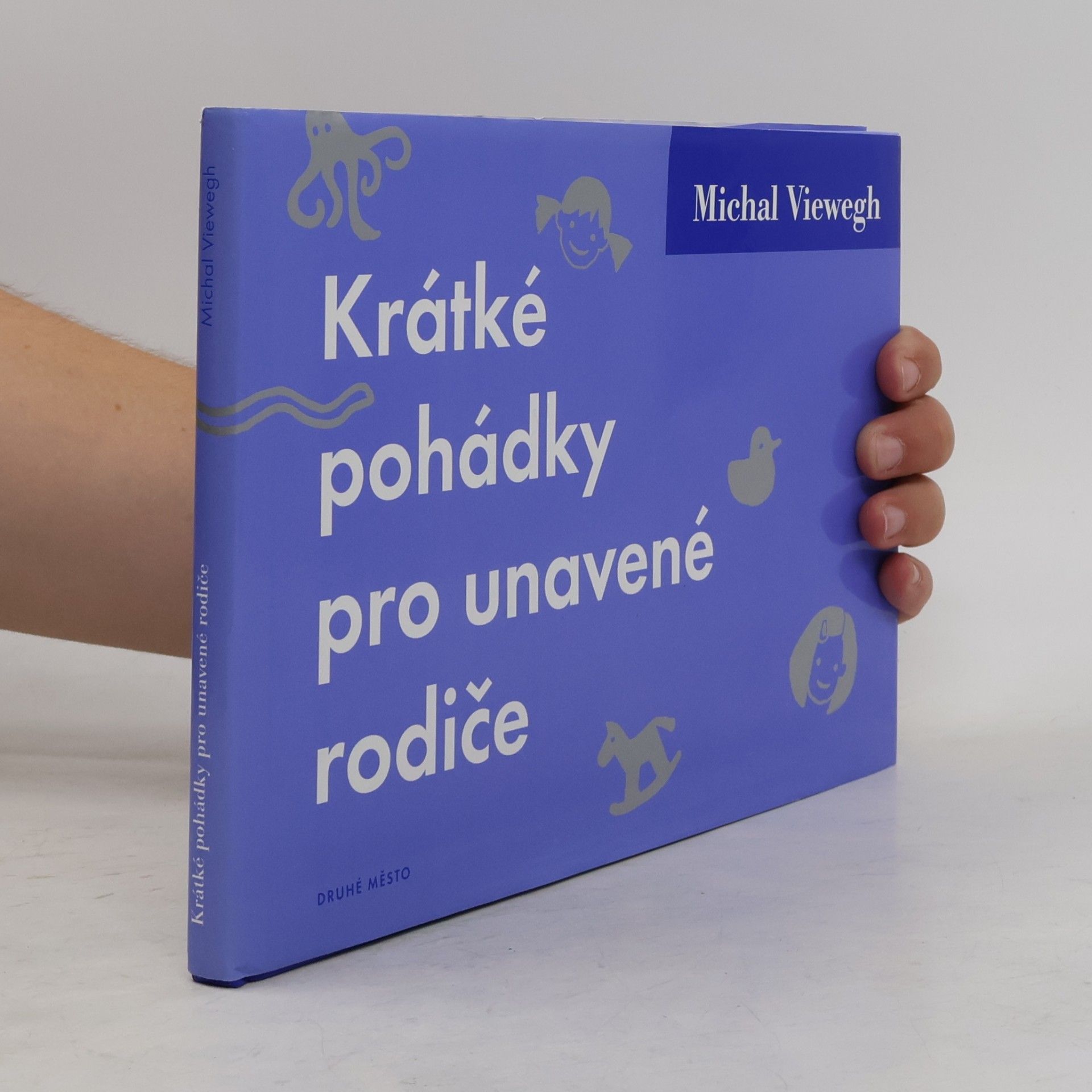 Michal Viewegh Krátké pohádky pro unavené rodiče