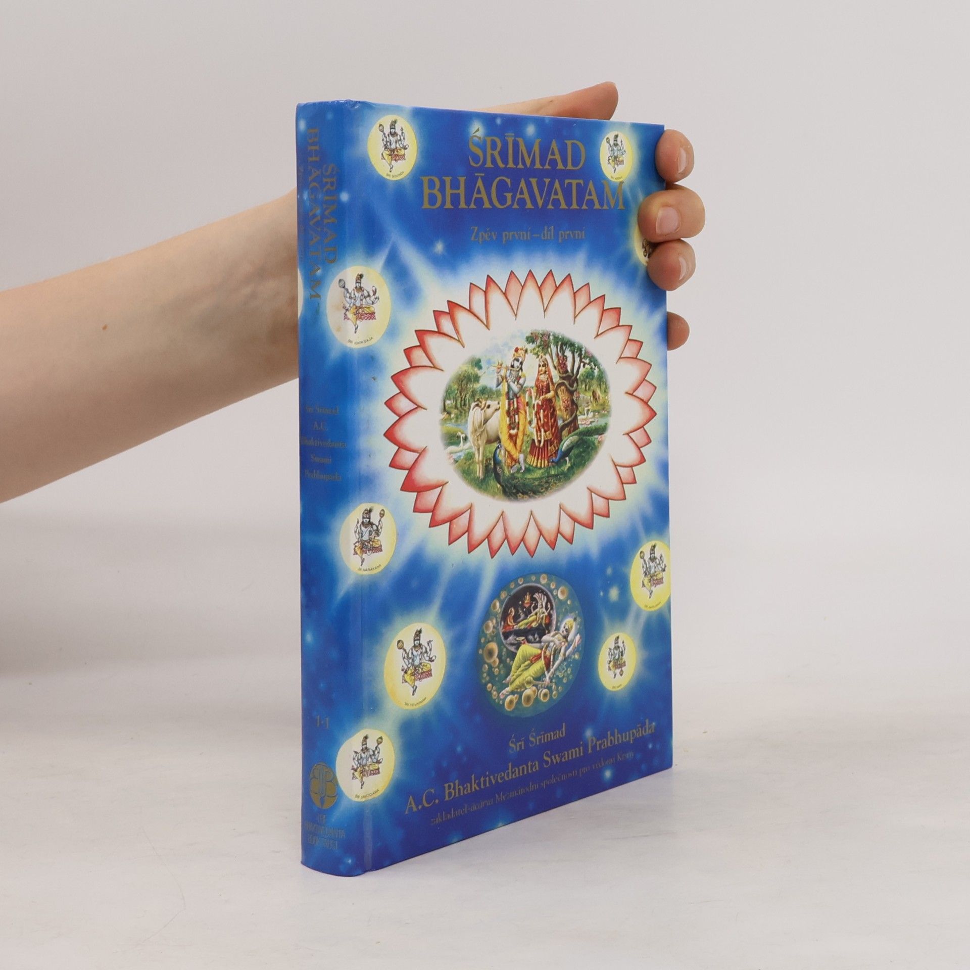 Šrí Šrímad A. Č. Bhaktivédanta Swami Prabhupáda Srímad Bhágavatam. Zpěv první - díl první