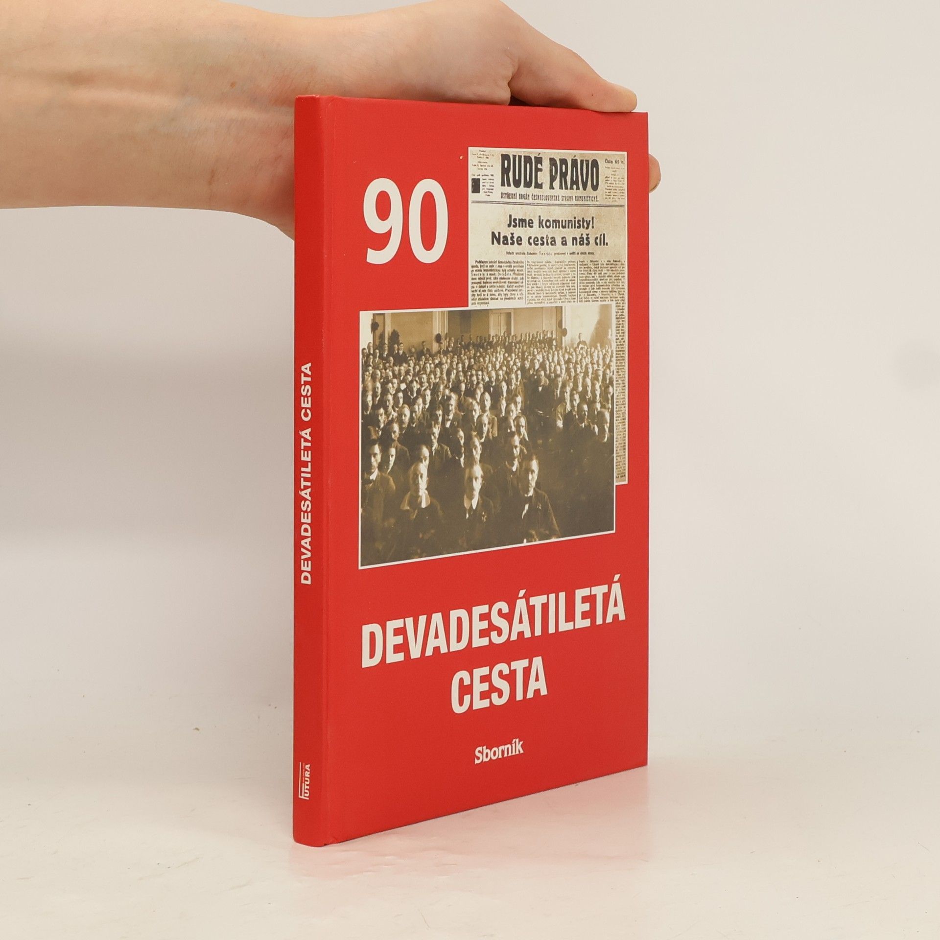 Autorenkollektiv Devadesátiletá cesta : sborník