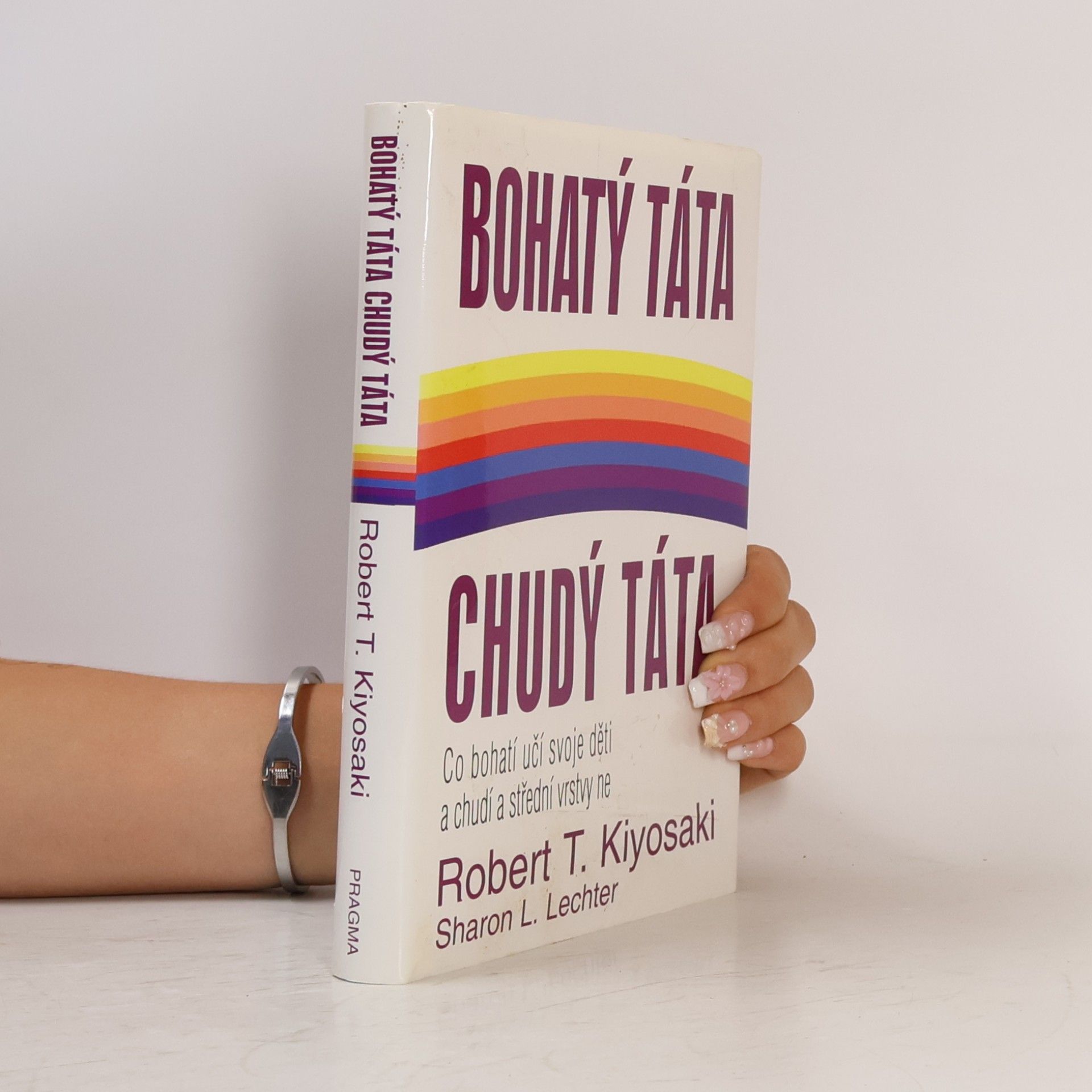 Robert Kiyosaki Bohatý táta, chudý táta