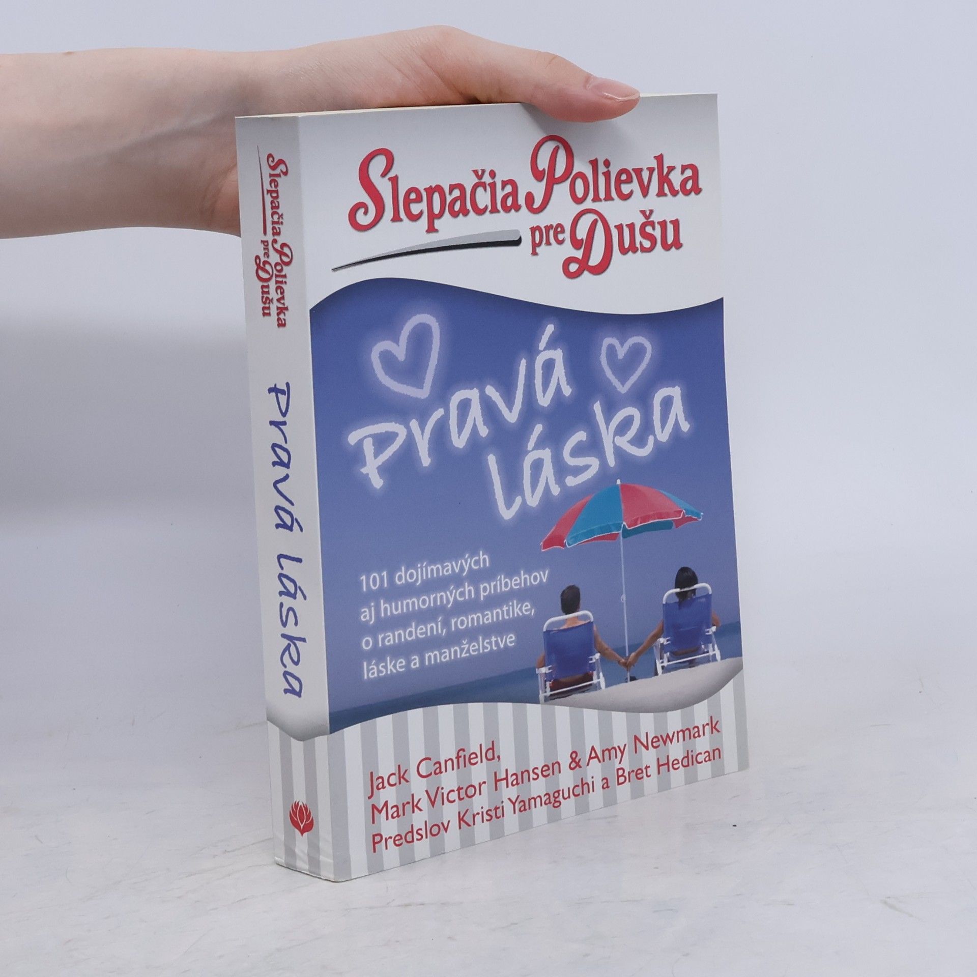 Jack Canfield Slepačia polievka pre dušu: Pravá láska