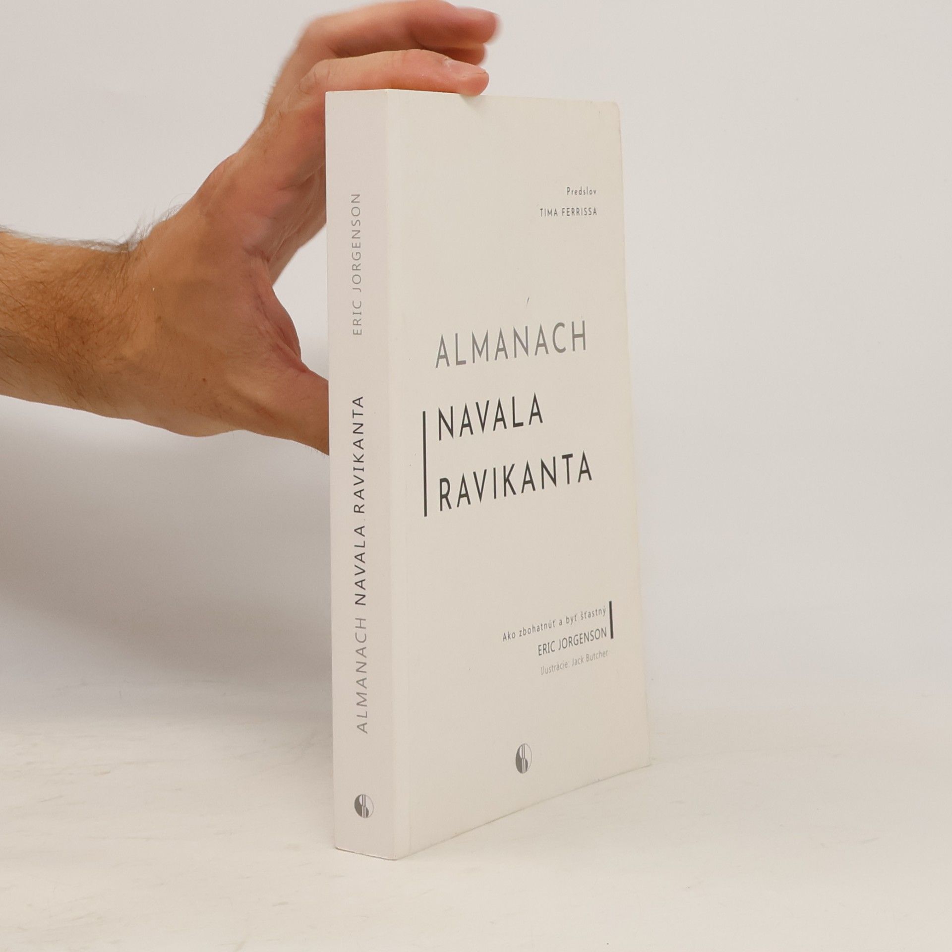 Eric Jorgenson Almanach Navala Ravikanta. Ako zbohatnúť a byť šťastný