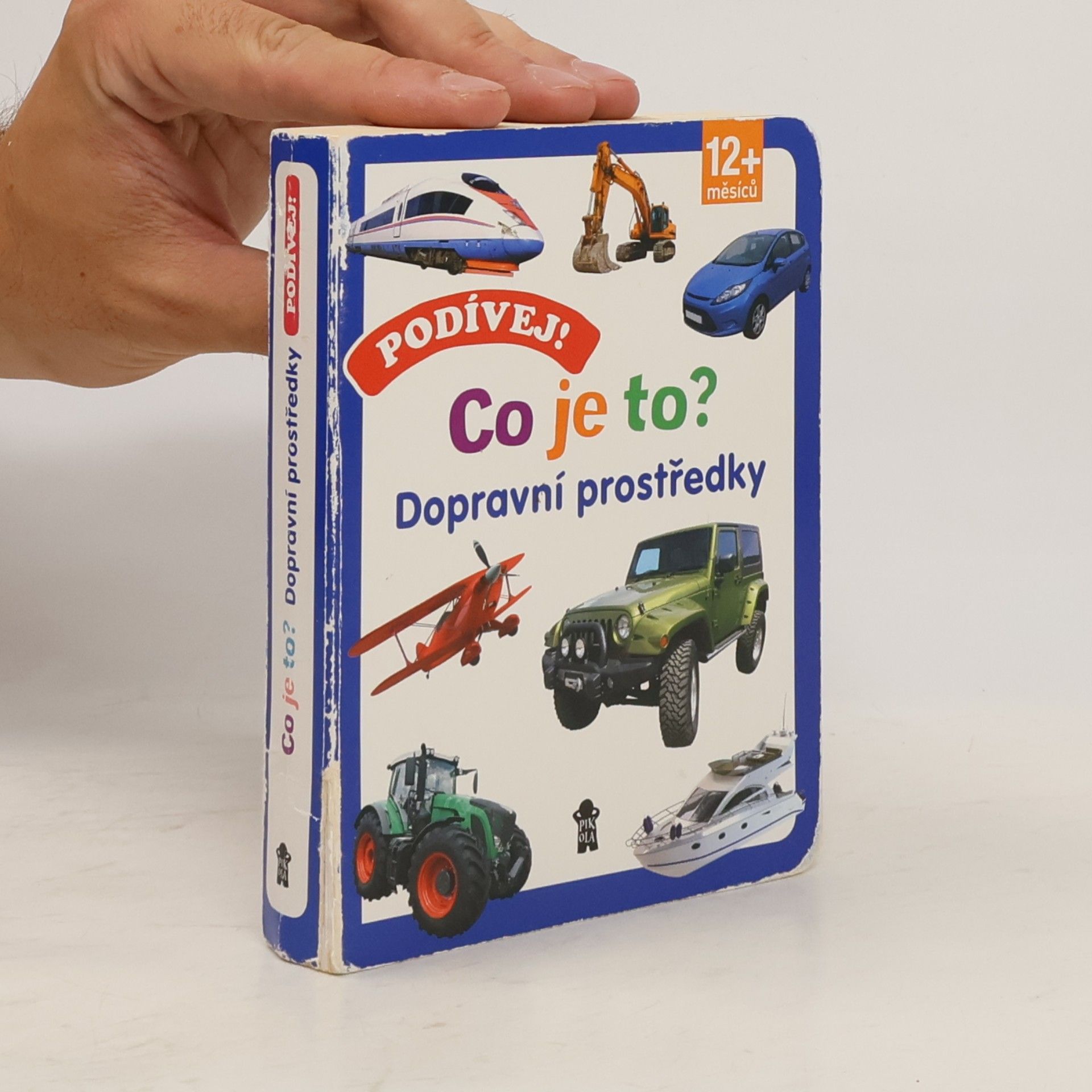 Kolektiv autorů Podívej! Co je to? - Dopravní prostředky