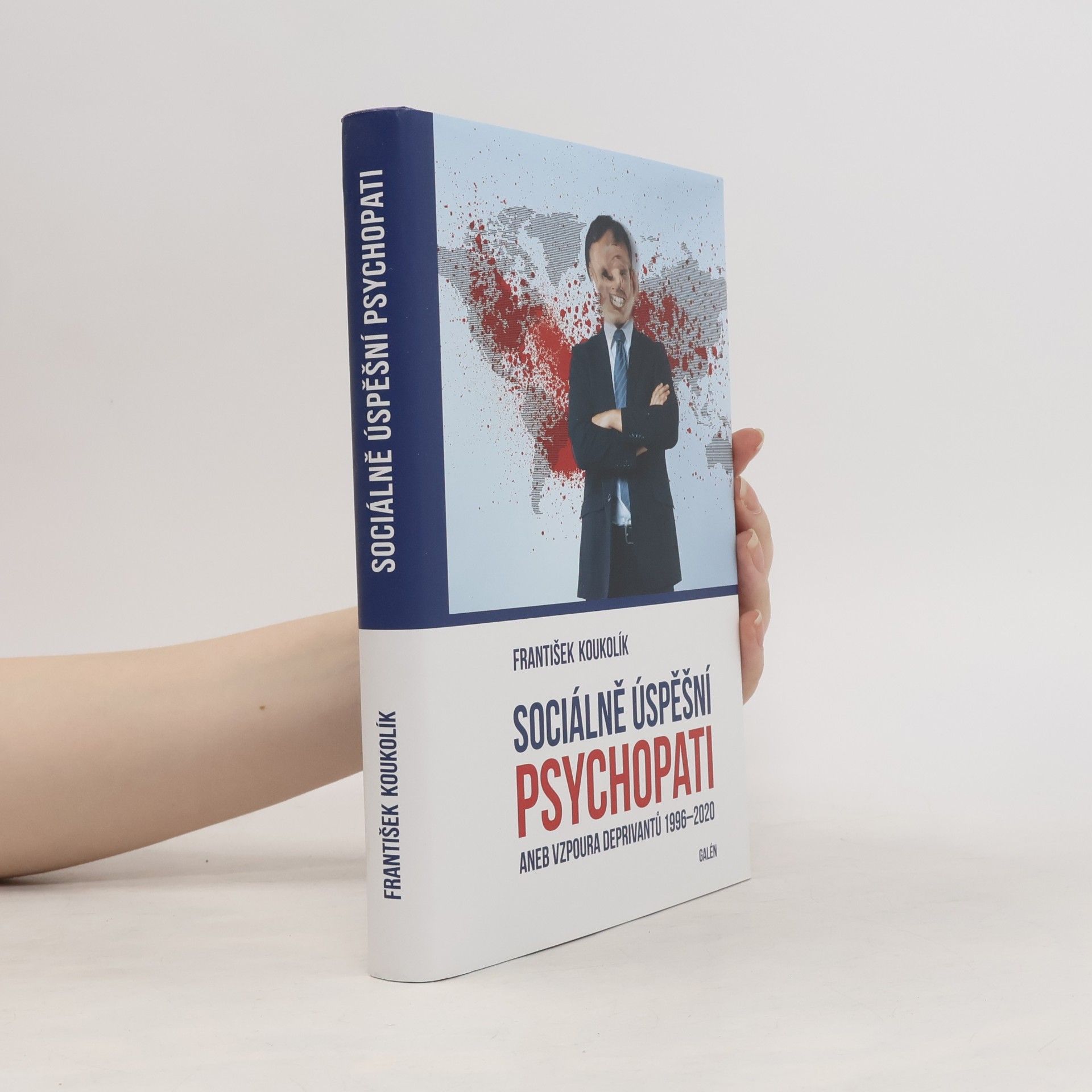 František Koukolík Sociálně úspěšní psychopati aneb vzpoura deprivantů 1996-2020