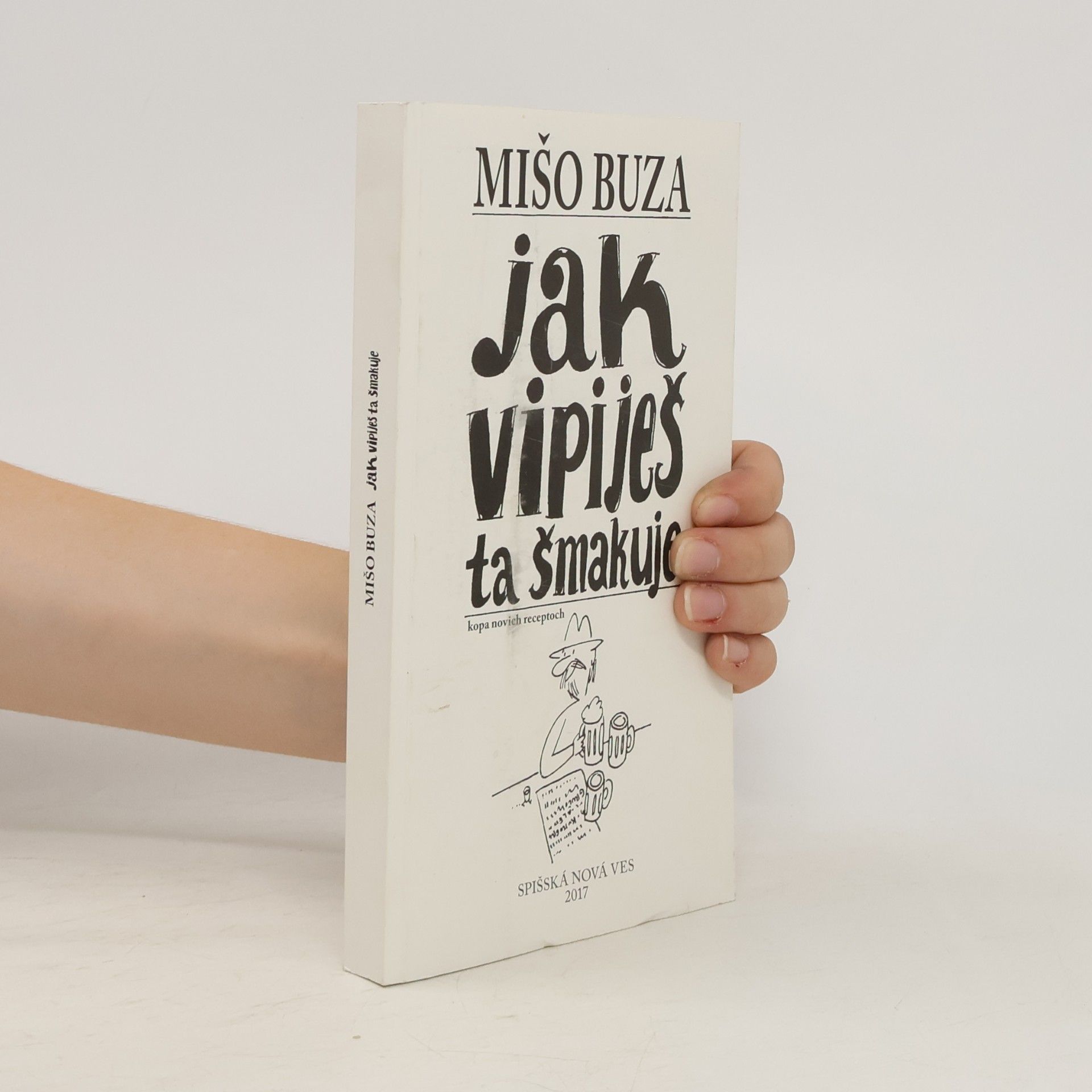 Mišo Buza Jak vipiješ ta šmakuje
