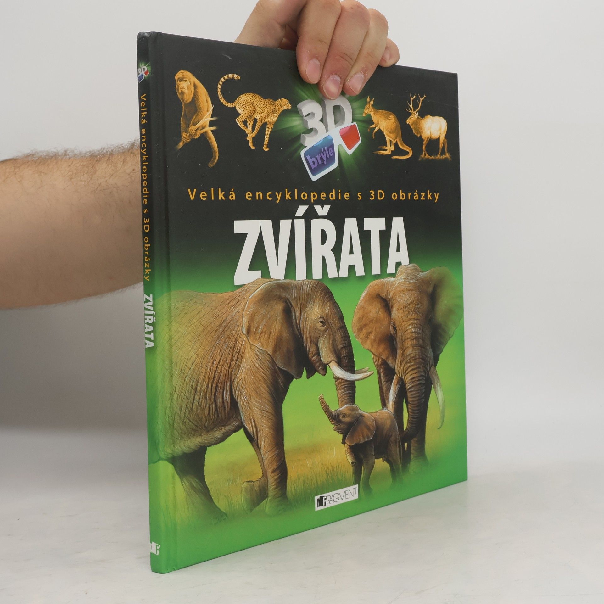 Ibolya Horváthné Czentye Zvířata: Velká encyklopedie s 3D obrázky