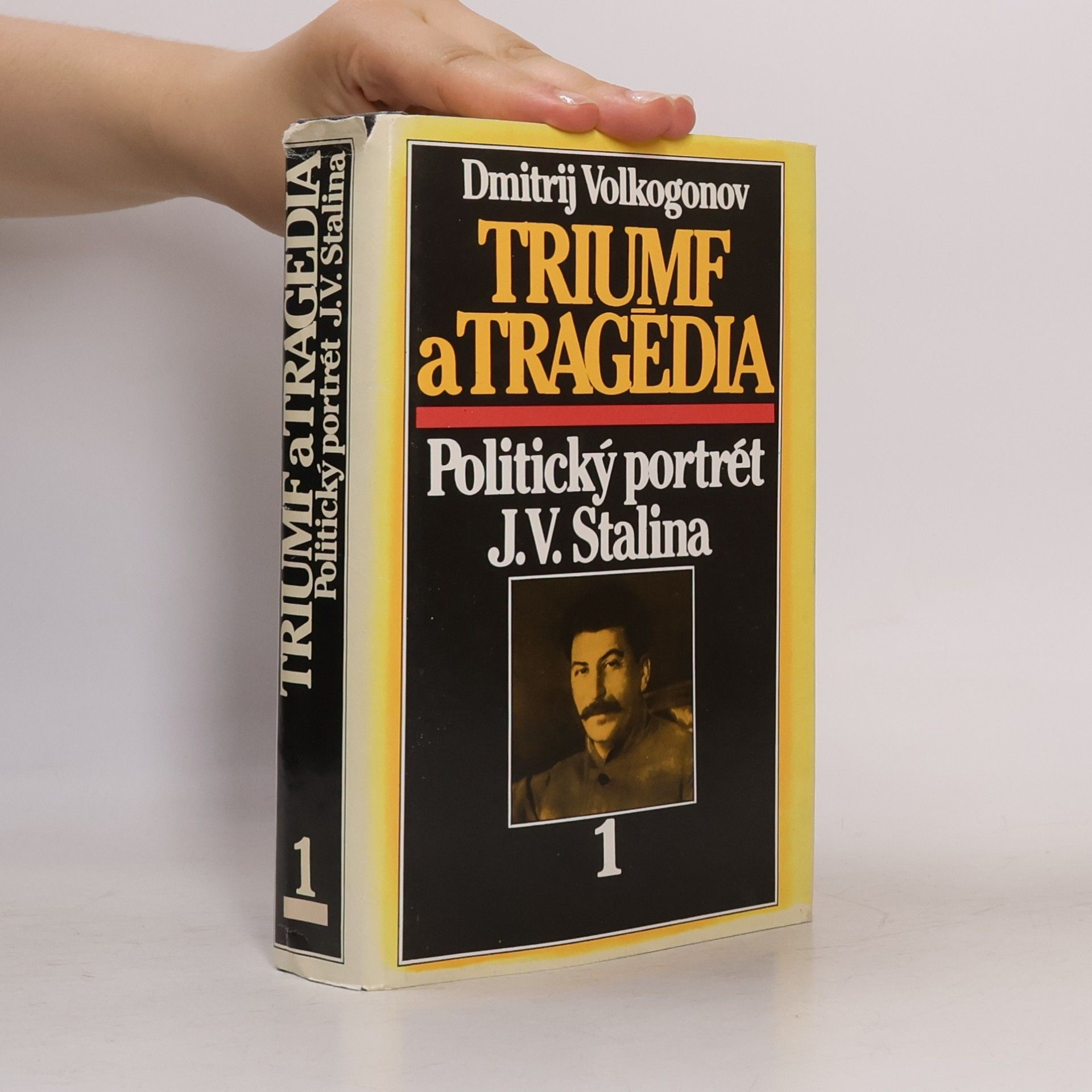 Johana Hasonová Triumf a tragédia : politický portrét J.V.Stalina. 1