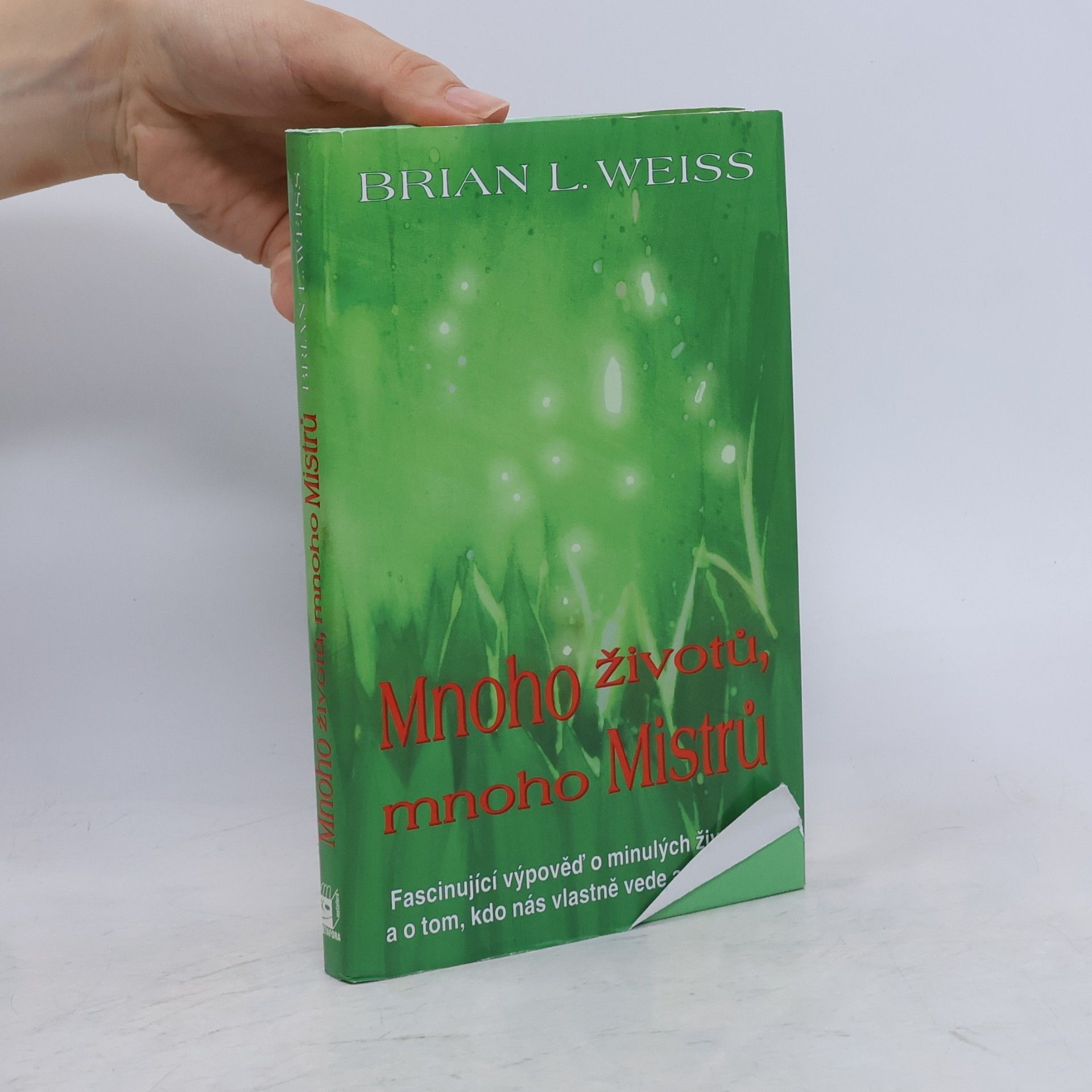 Brian L. Weiss Mnoho životů, mnoho Mistrů