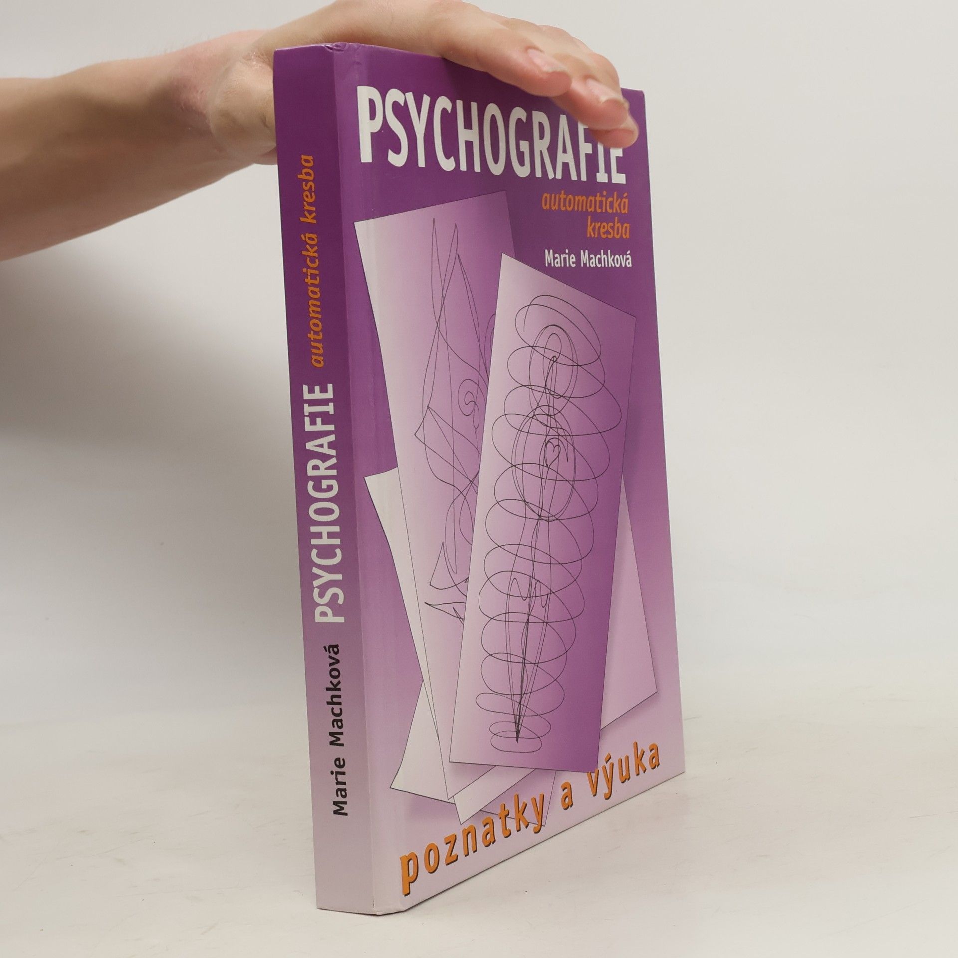 Marie Machková Psychografie : (automatická kresba) : poznatky a výuka