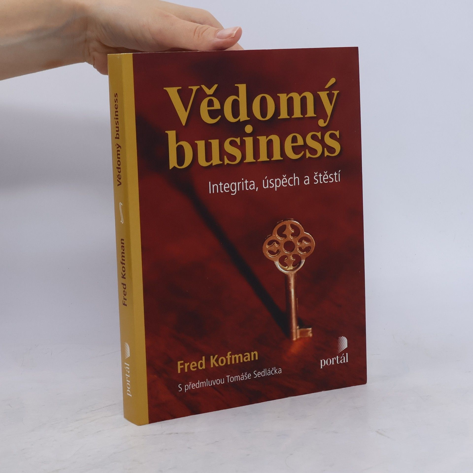 Fred Kofman Vědomý business: Integrita, úspěch a štěstí