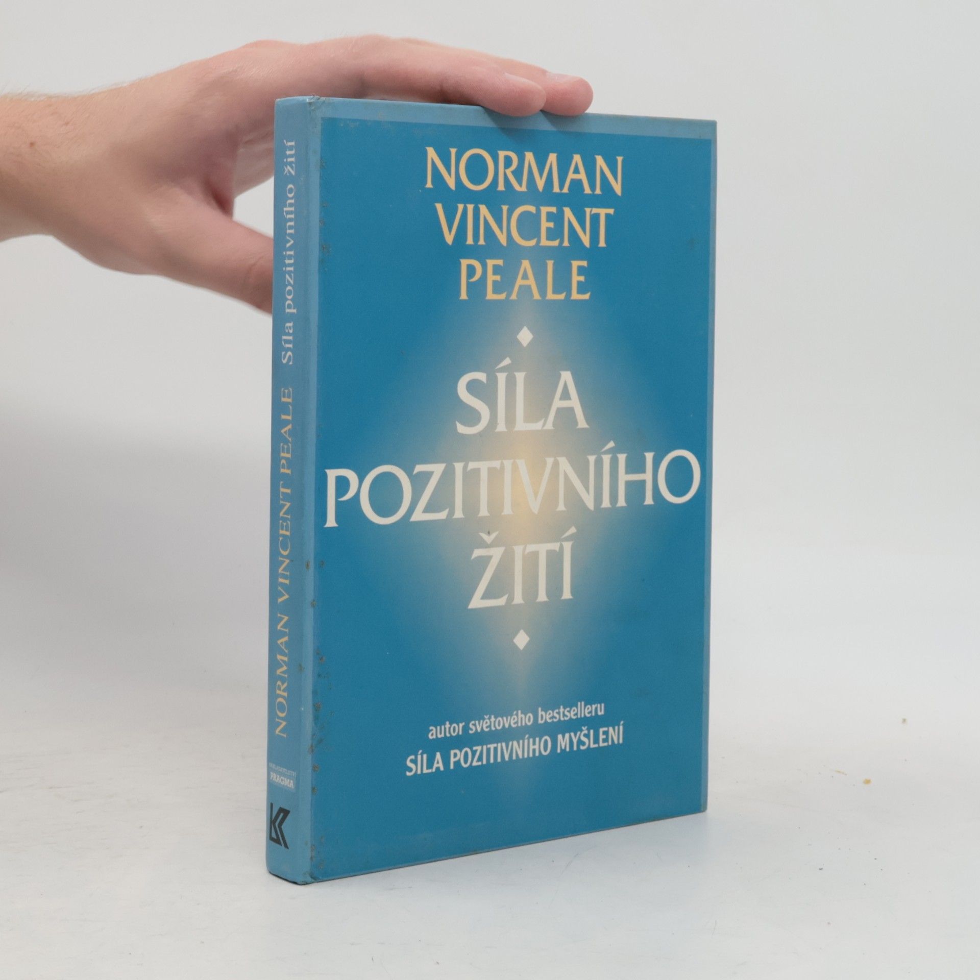 Norman Vincent Peale Síla pozitivního žití