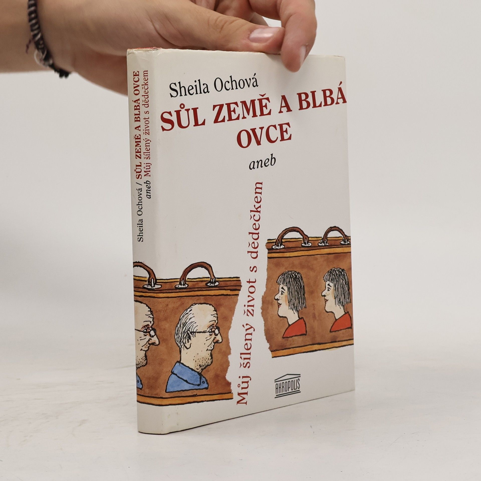Sheila Och Sůl země a blbá ovce aneb Můj šílený život s dědečkem