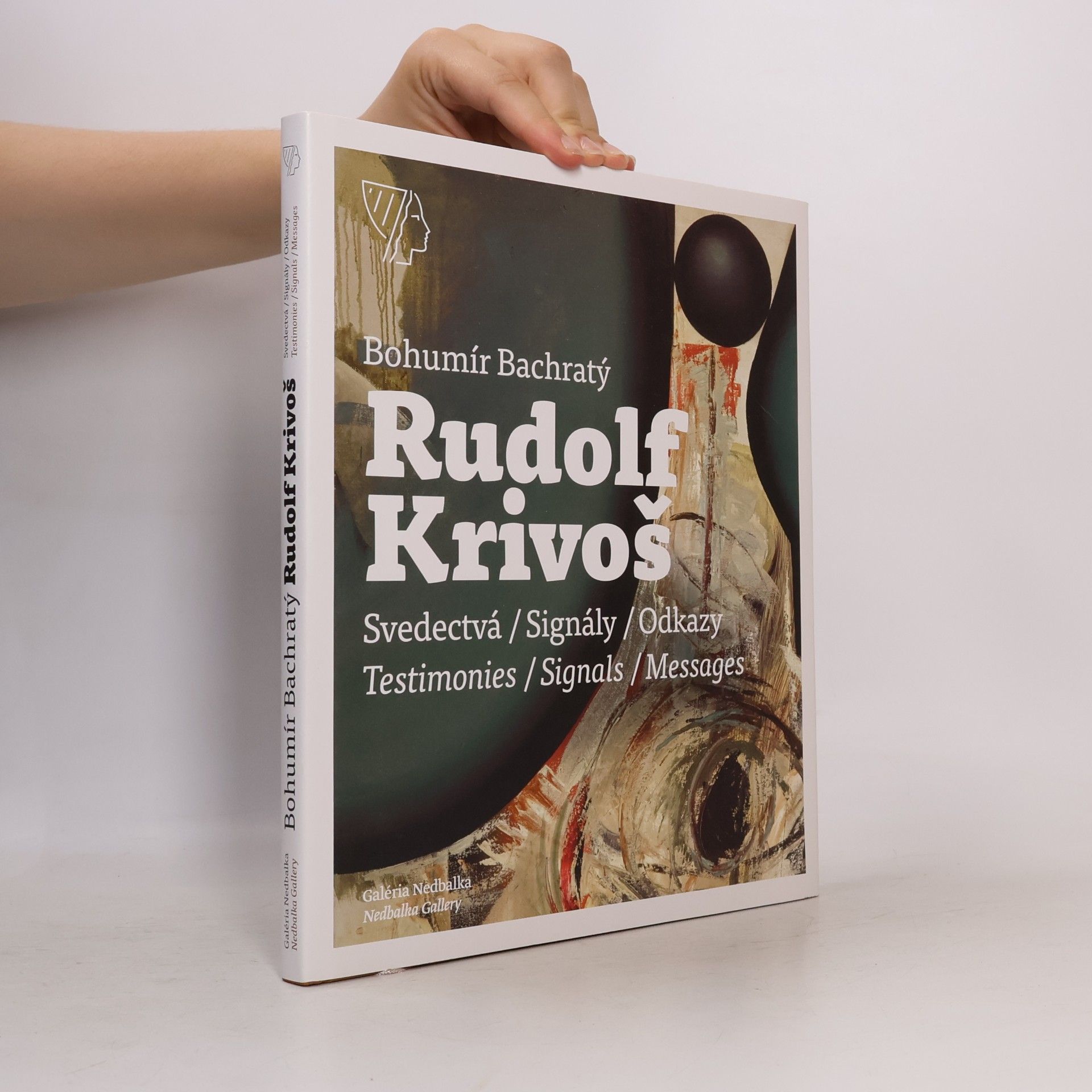 Rudolf Krivoš Rudolf Krivoš: svedectvá, signály, odkazy = testimonies, signals, messages