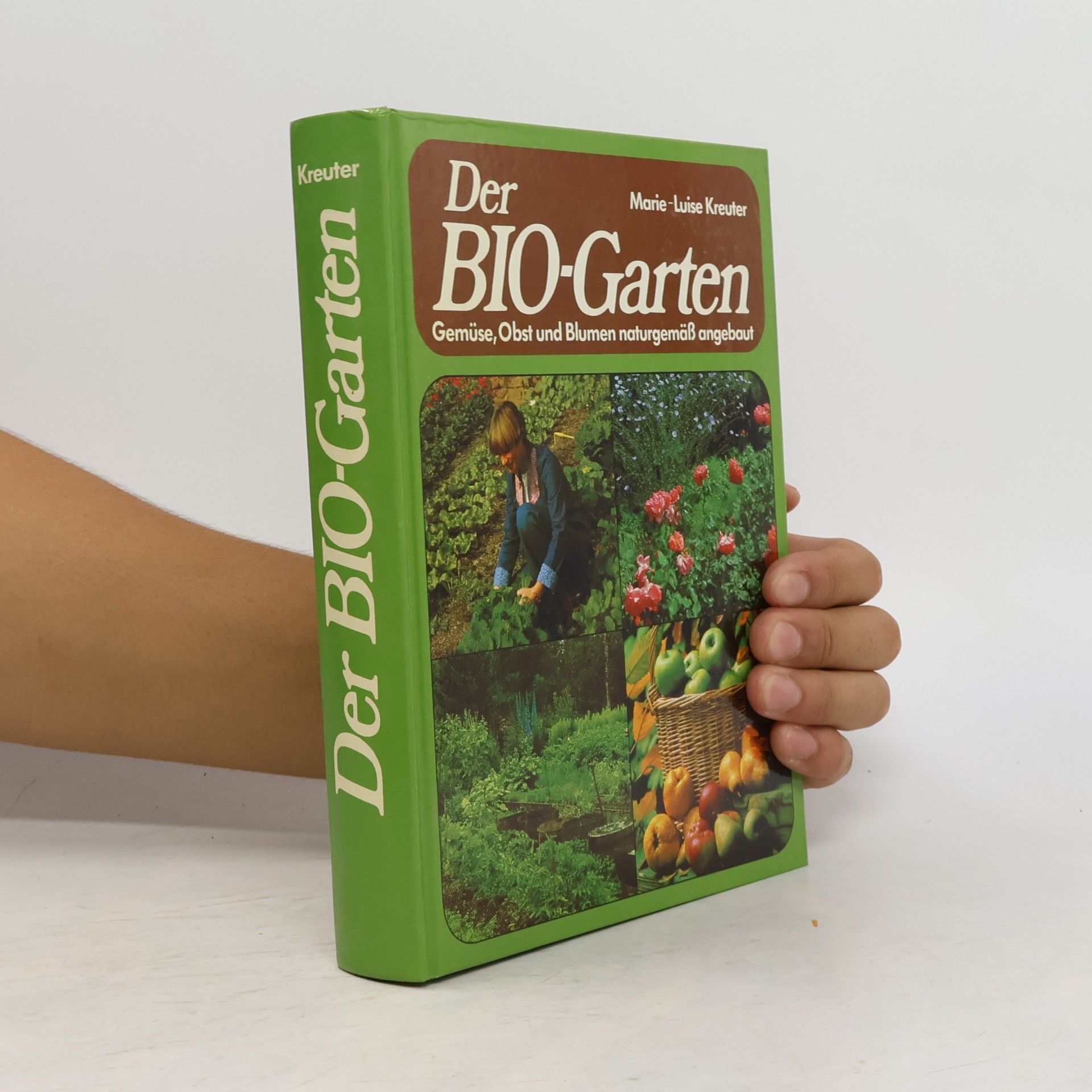 Marie-Luise Kreuter Der BIO-Garten