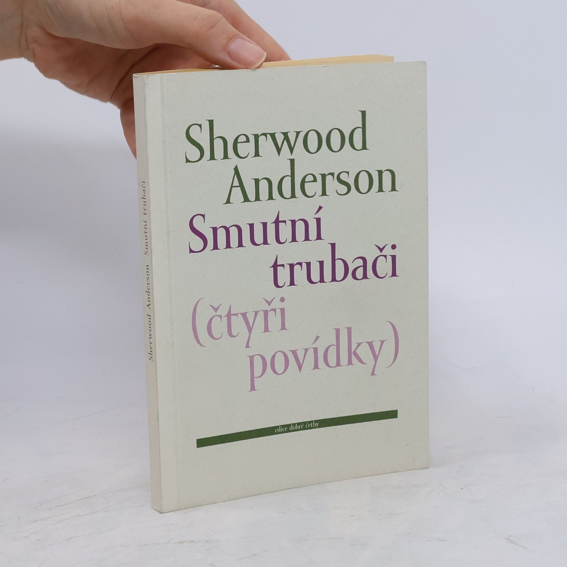 Sherwood Anderson Smutní trubači (čtyři povídky)