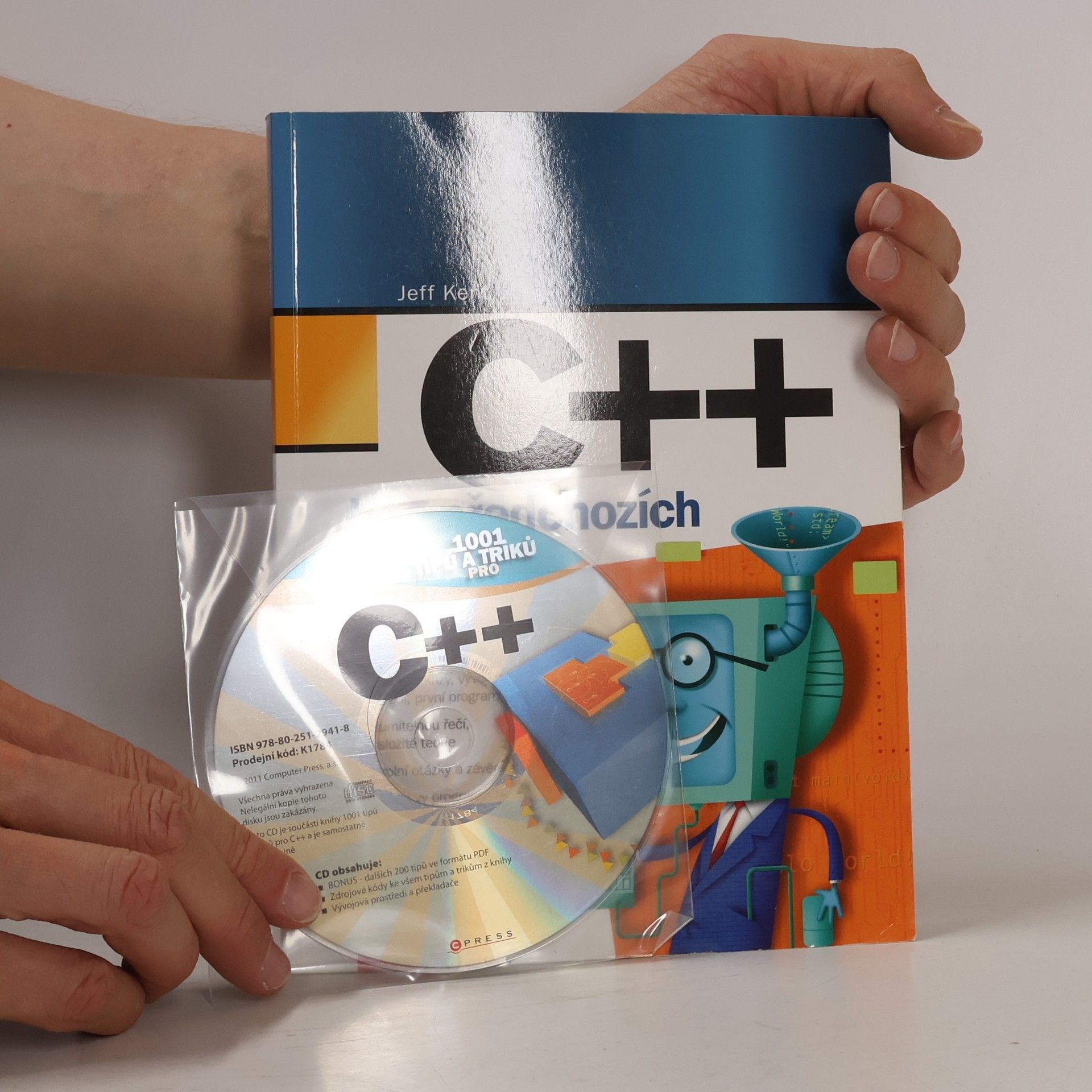 Jeffrey A. Jeffrey Alan Kent C++ bez předchozích znalostí. Průvodce pro samouky.