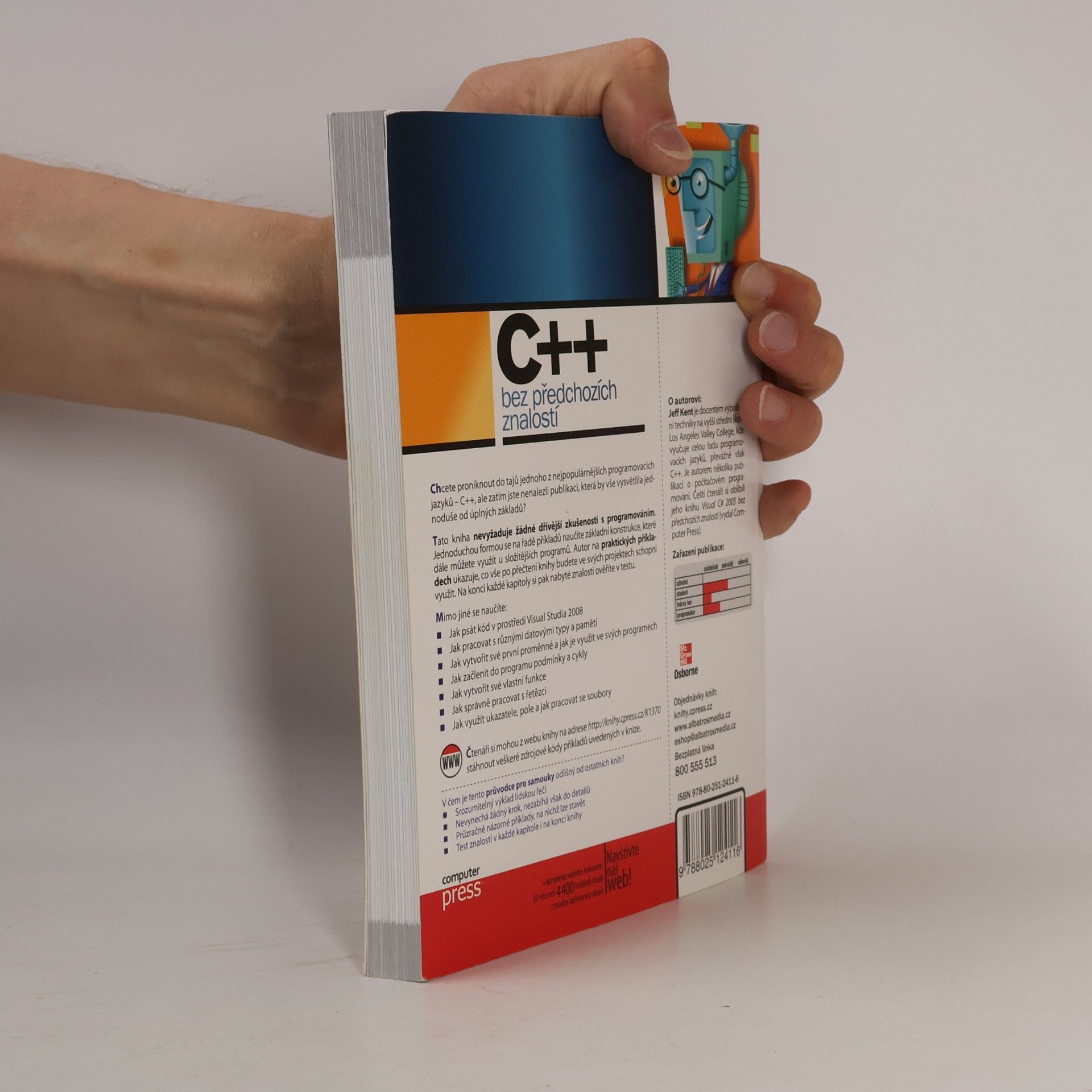 Jeffrey A. Jeffrey Alan Kent C++ bez předchozích znalostí. Průvodce pro samouky.