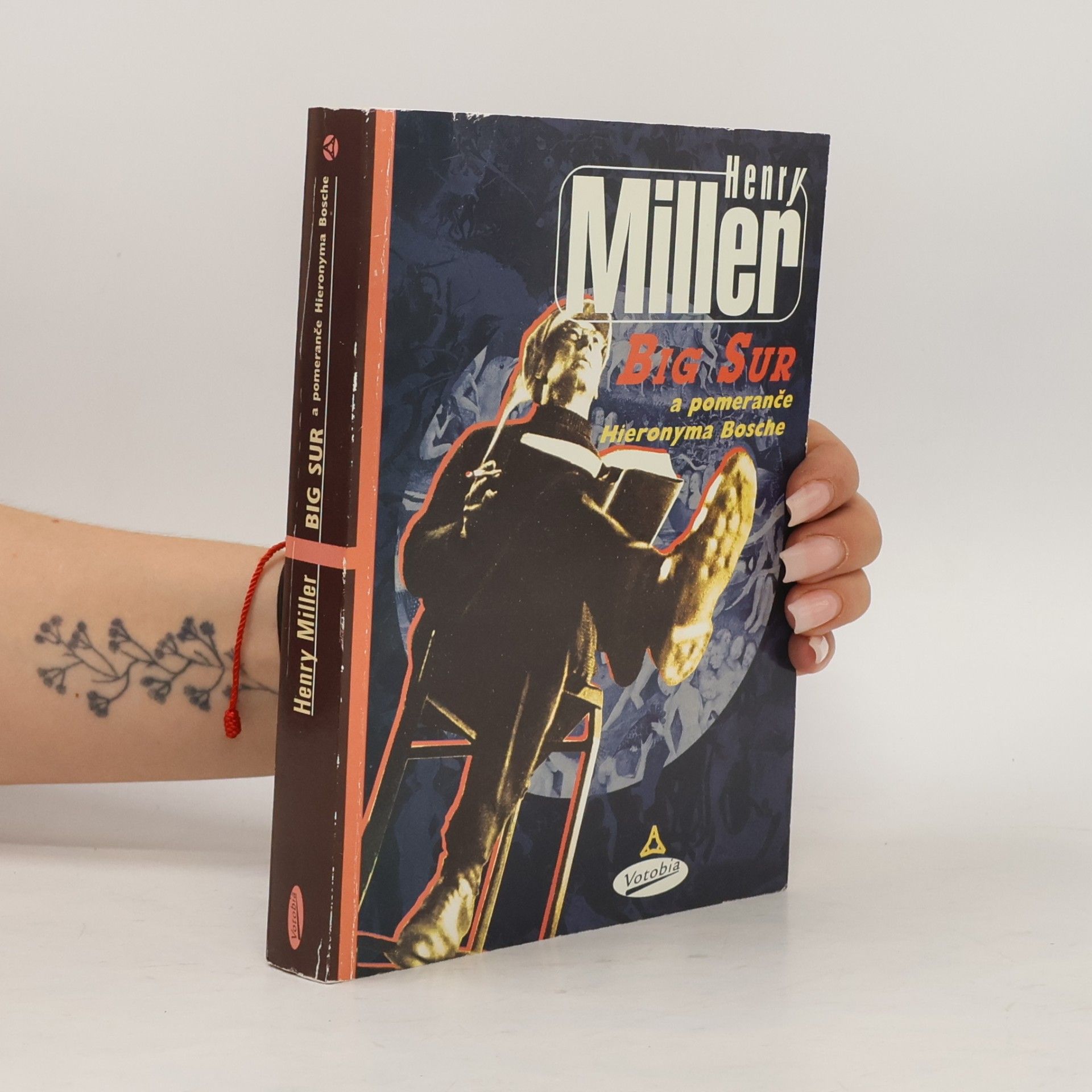 Henry Miller Big Sur a pomeranče Hieronyma Bosche