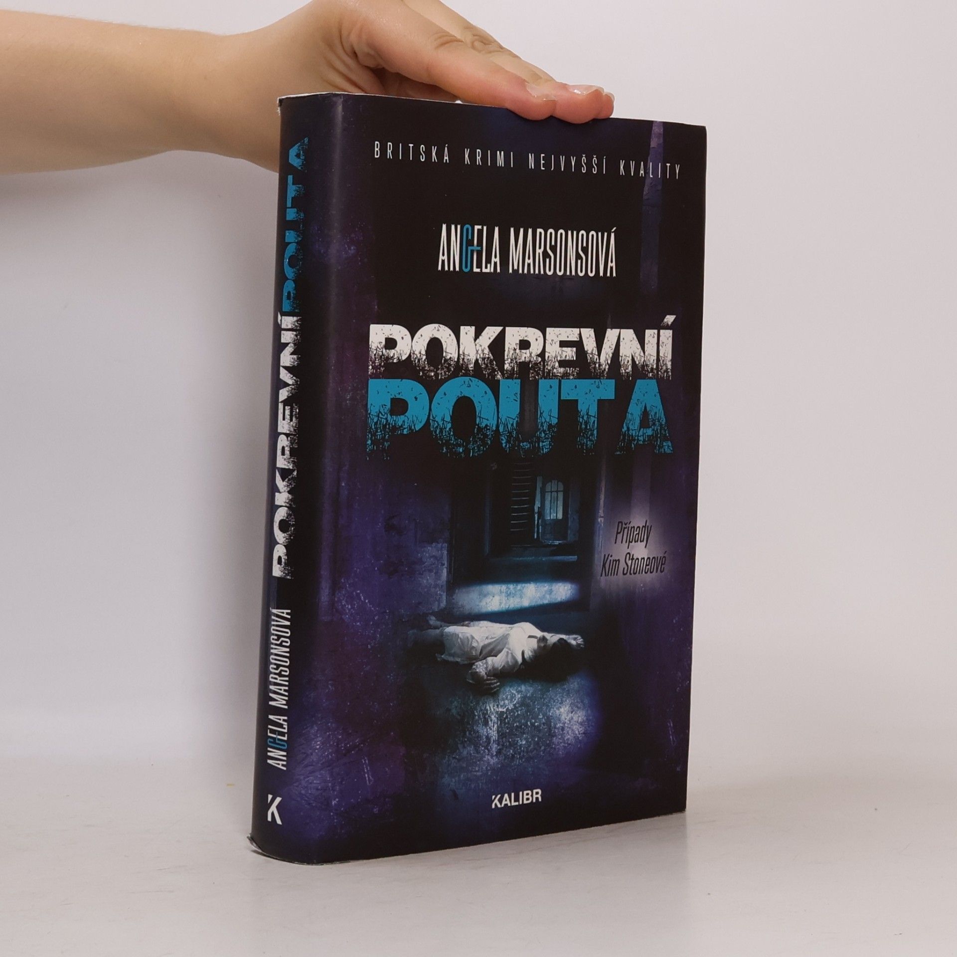 Angela Marsons Pokrevní pouta : případy Kim Stoneové