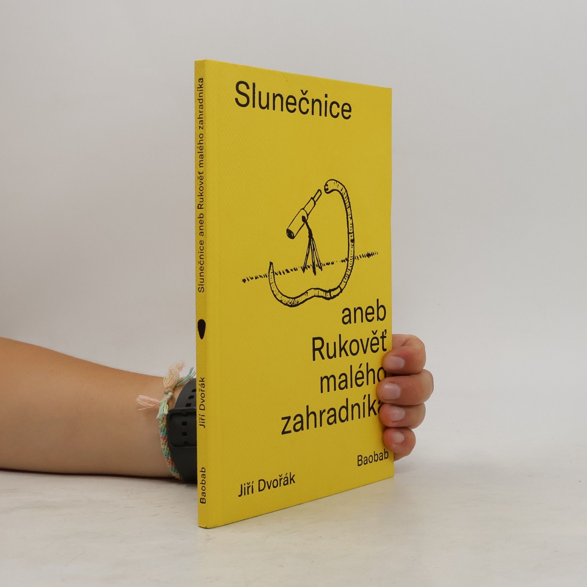 Jiří Dvořák Slunečnice aneb Rukověť malého zahradníka