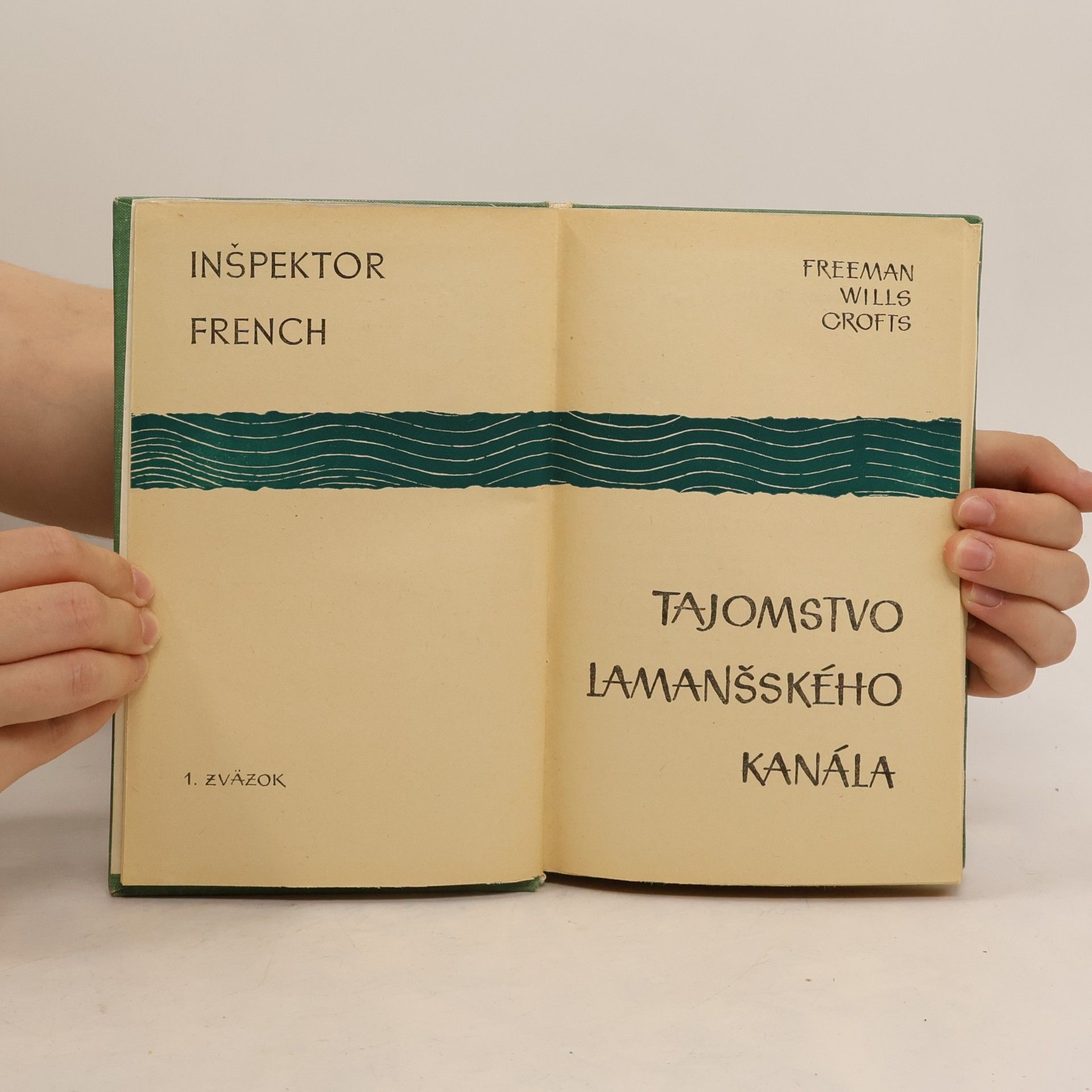 Freeman Wills Crofts Tajomstvo Lamanšského kanála. Inšpektor French. I. zväzok