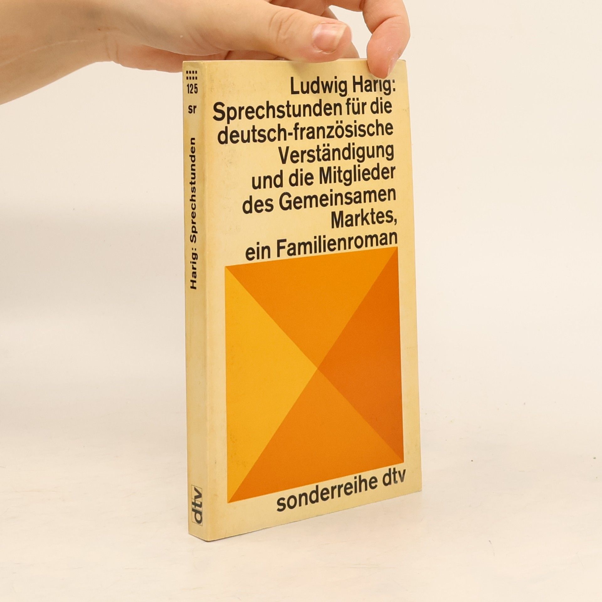 Ludwig Harig Sonderreihe dtv - 125: Sprechstunden für die deutsch-französische Verständigung und die Mitglieder des Gemeinsamen Marktes