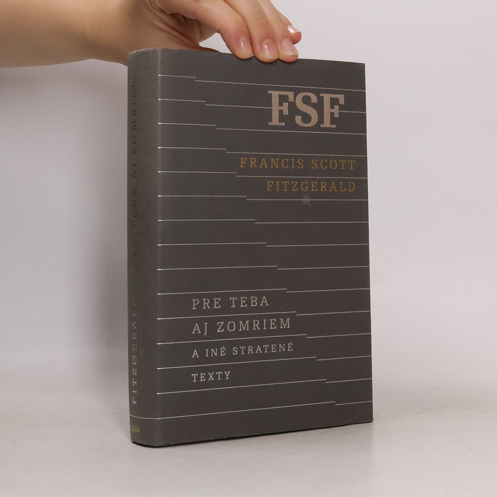 F. Scott Fitzgerald Pre teba aj zomriem a iné stratené texty