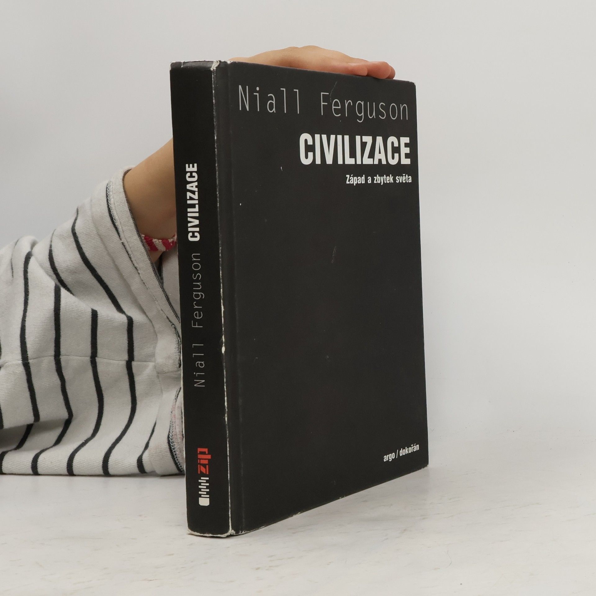 Niall Ferguson Civilizace: Západ a zbytek světa