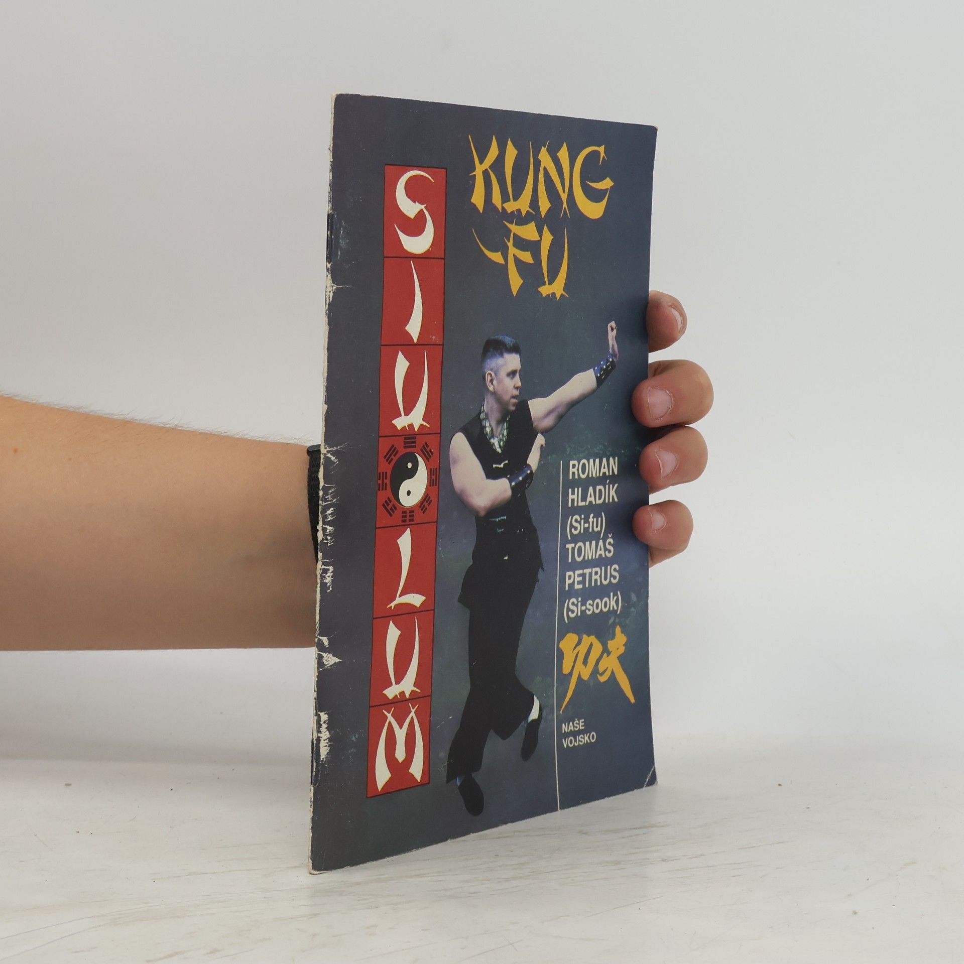 Roman Hladík Kung-Fu - sebeobrana jižního Shaolinu