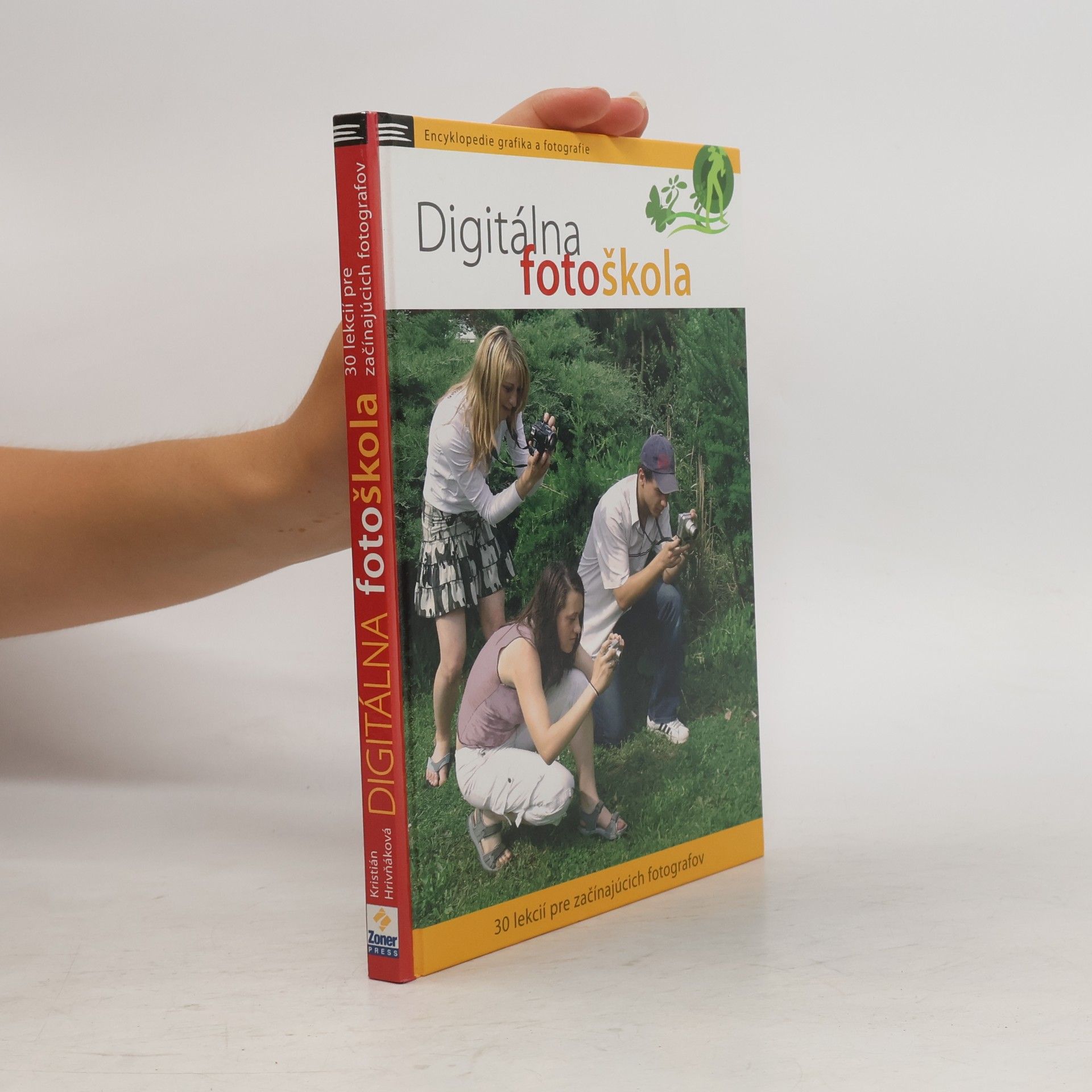 Digitálna fotoškola: 30 lekcií pre začínajúcich fotografov