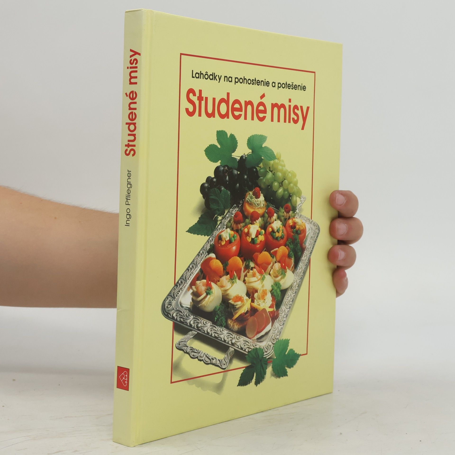 Ingo Pfliegner Lahodky na pohostenie a potešenie. Studené misy