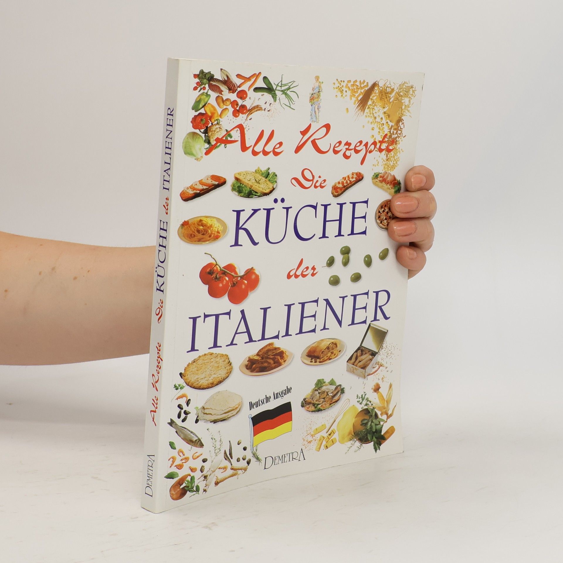 Autorenkollektiv Alle Rezepte die Küche der Italiener