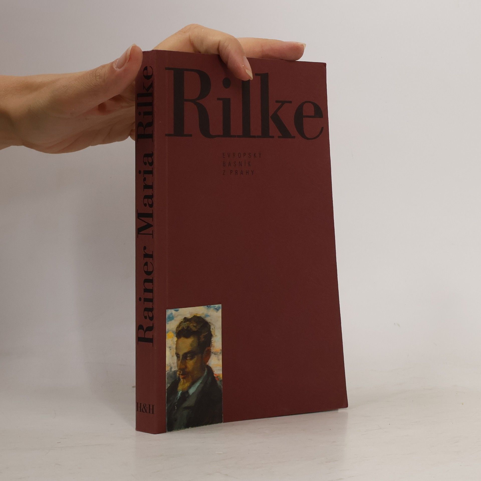 Rainer Maria Rilke. Evropský básník z Prahy