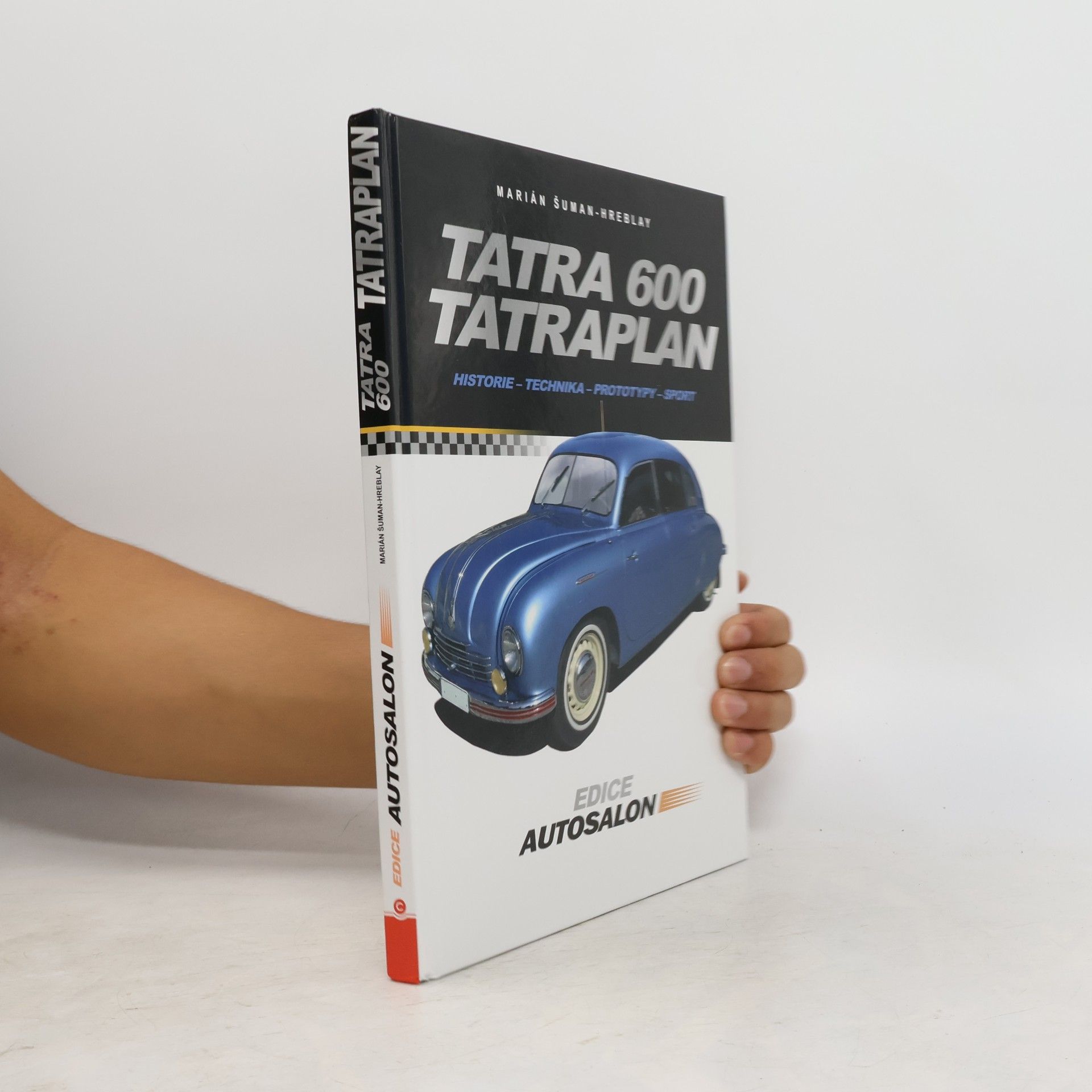 Marián Šuman-Hreblay Tatra 600 Tatraplan : historie, technika, prototypy, sport