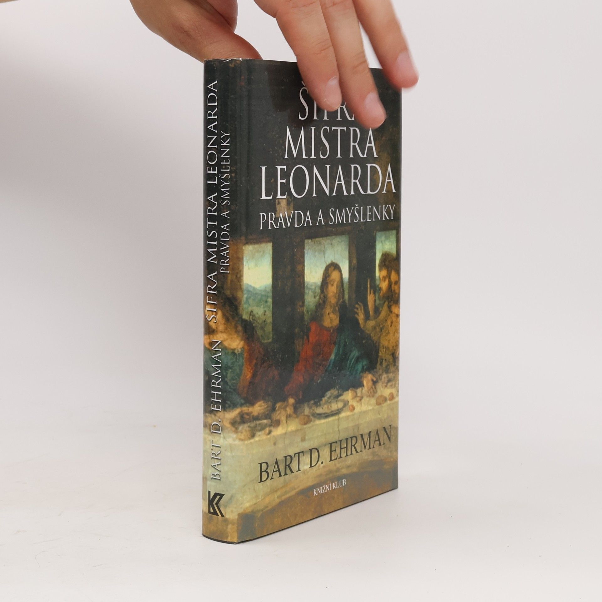 Bart D. Ehrman Šifra mistra Leonarda. Pravda a smyšlenky