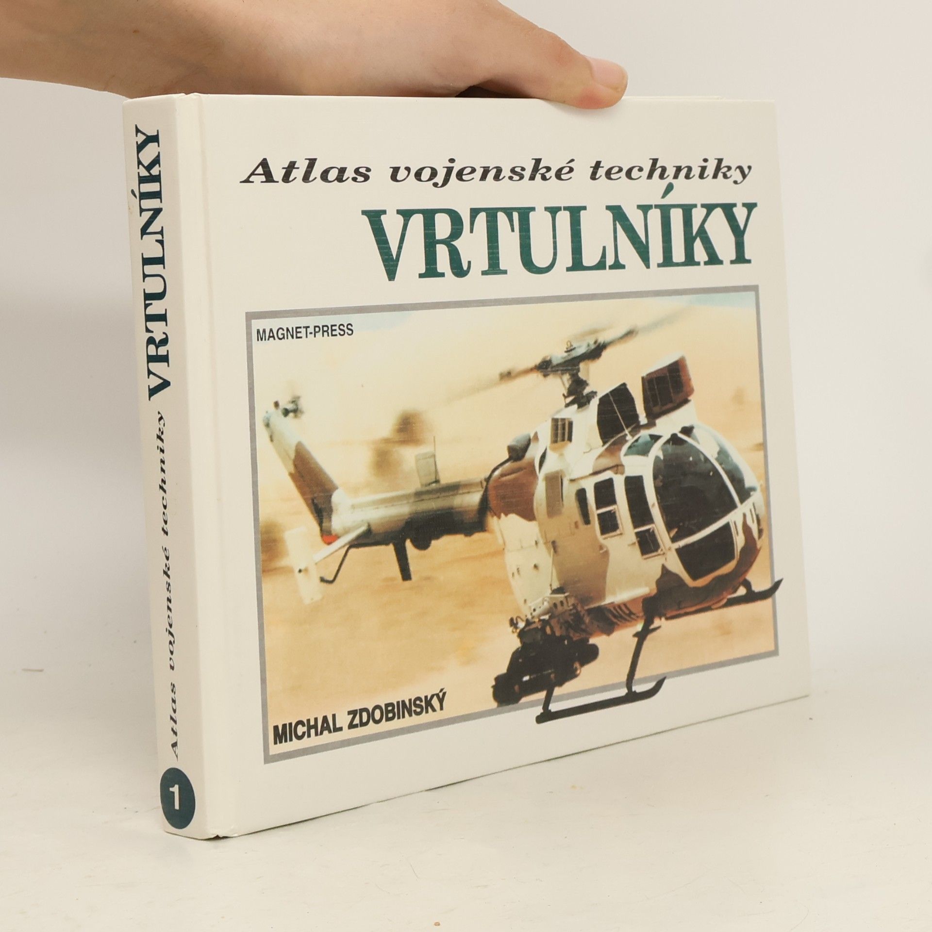 Michal Zdobinský Atlas vojenské techniky: Vrtulníky