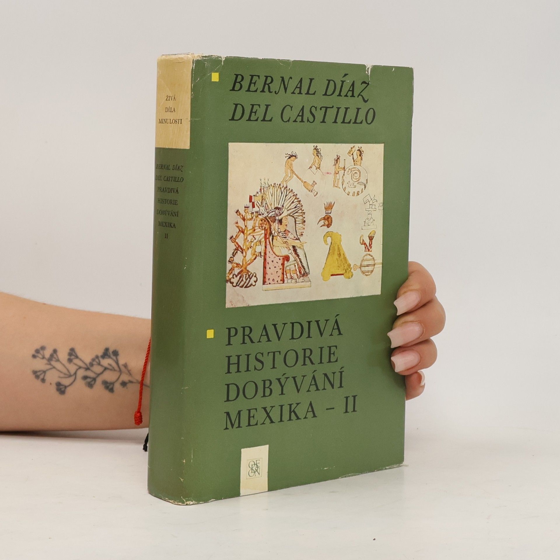 Bernal Díaz del Castillo Pravdivá historie dobývání Mexika II