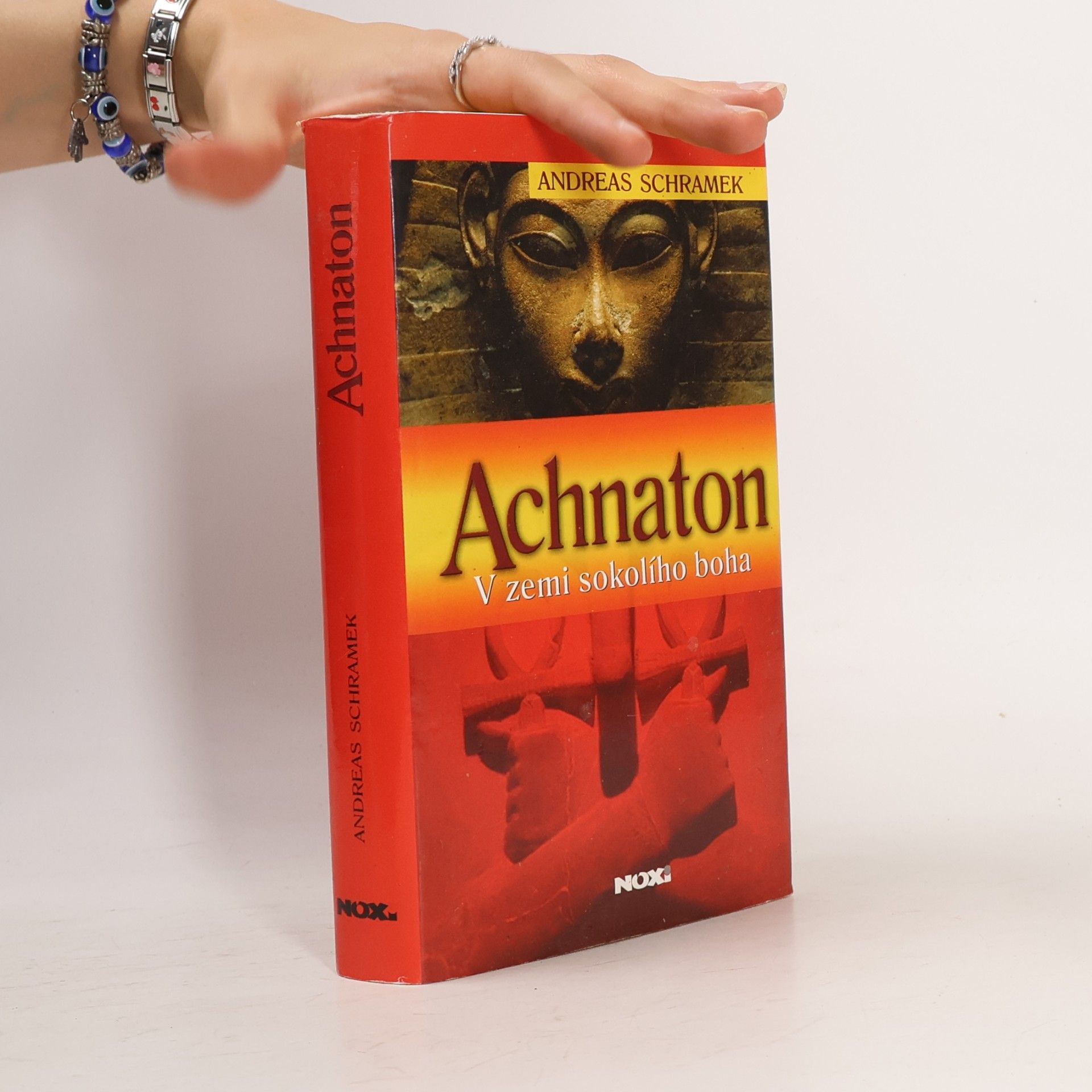 Andreas Schramek Achnaton: V zemi sokolího boha