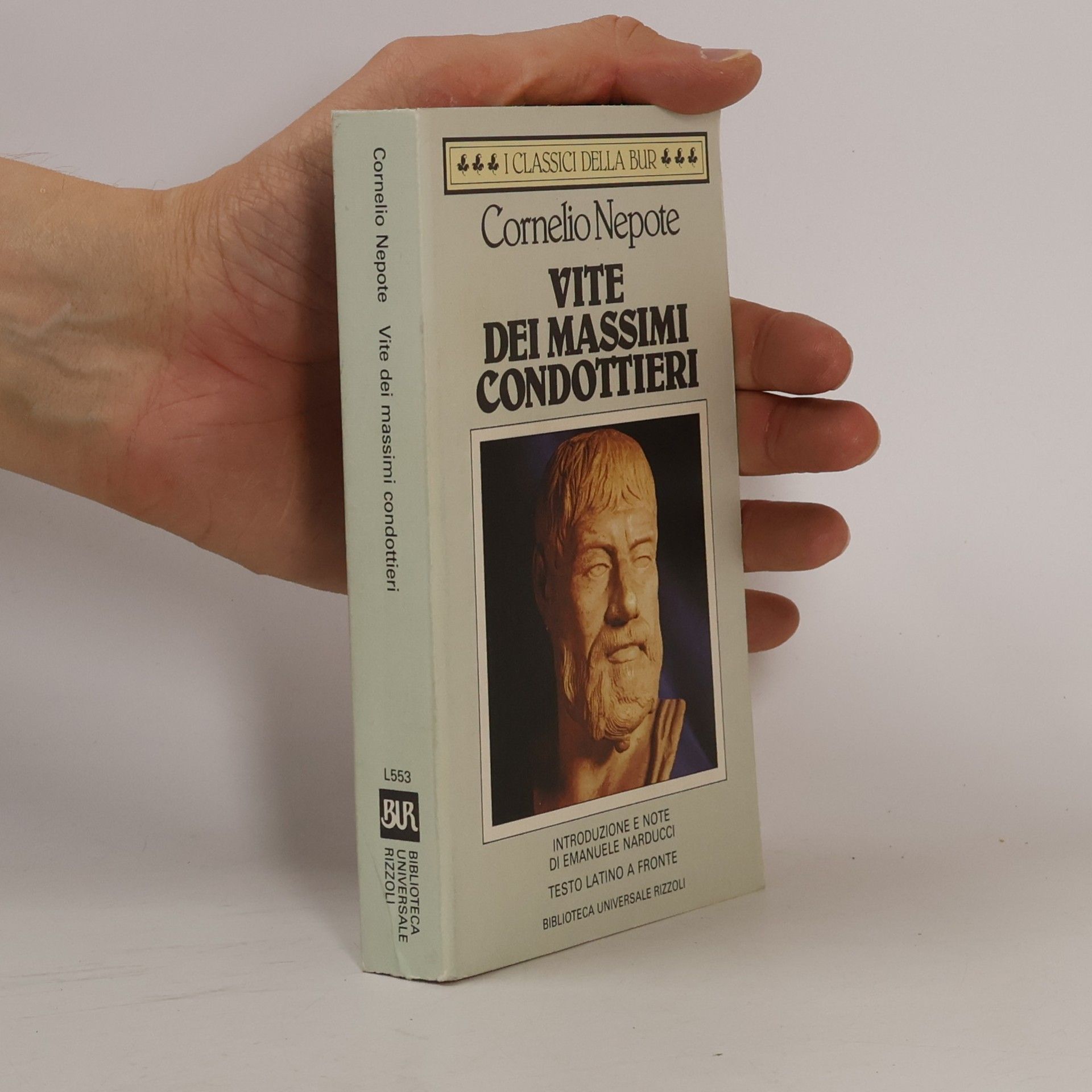 Cornelius Nepos I Classici della BUR - 553: Vite dei massimi condottieri
