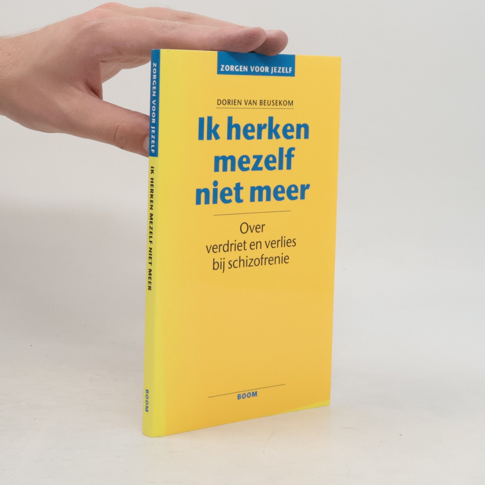 Dorien van Beusekom Zorgen voor jezelf: Ik herken mijzelf niet meer