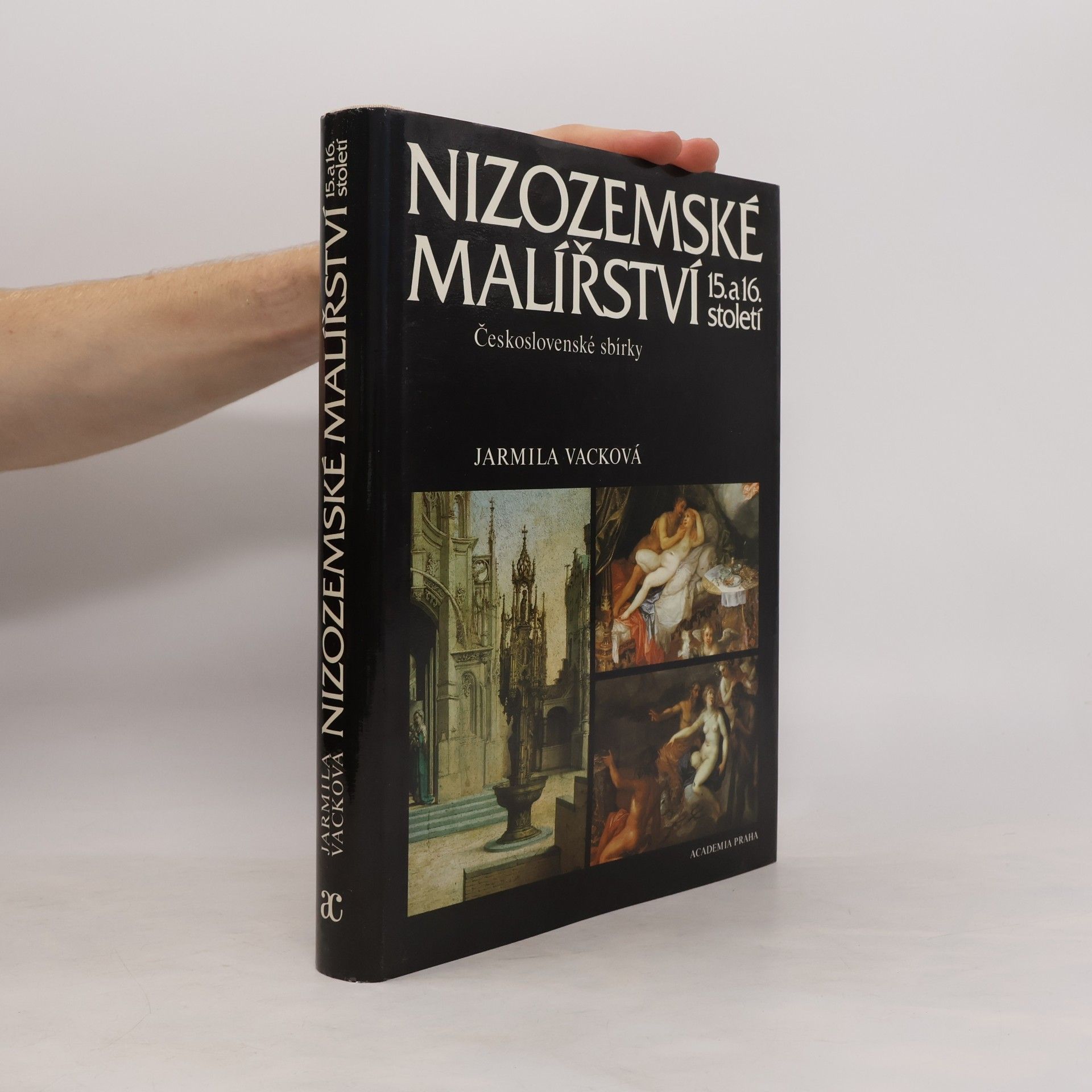 Jarmila Vacková Nizozemské malířství 15. a 16. století. Československé sbírky