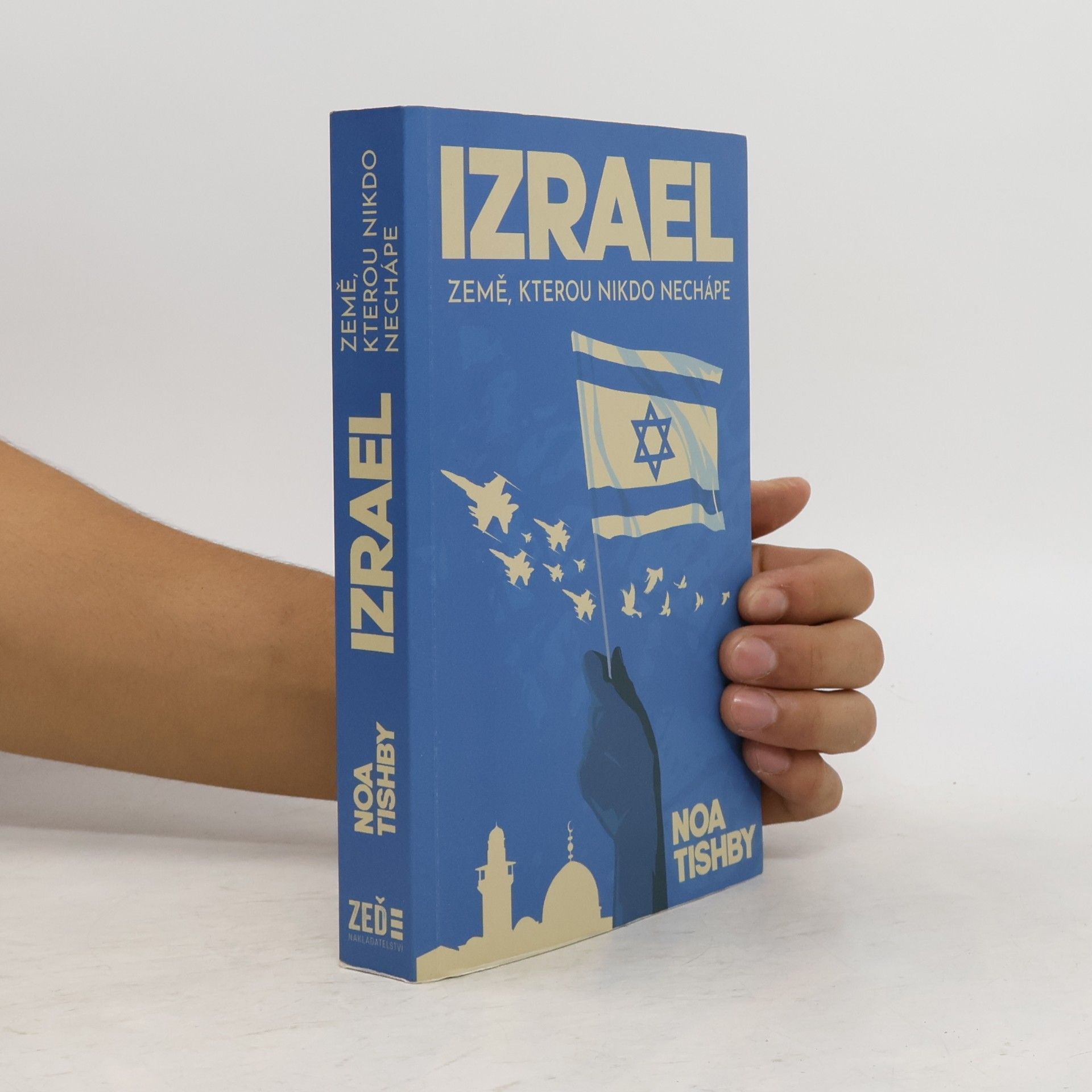 Noa Tishby Izrael : země, kterou nikdo nechápe