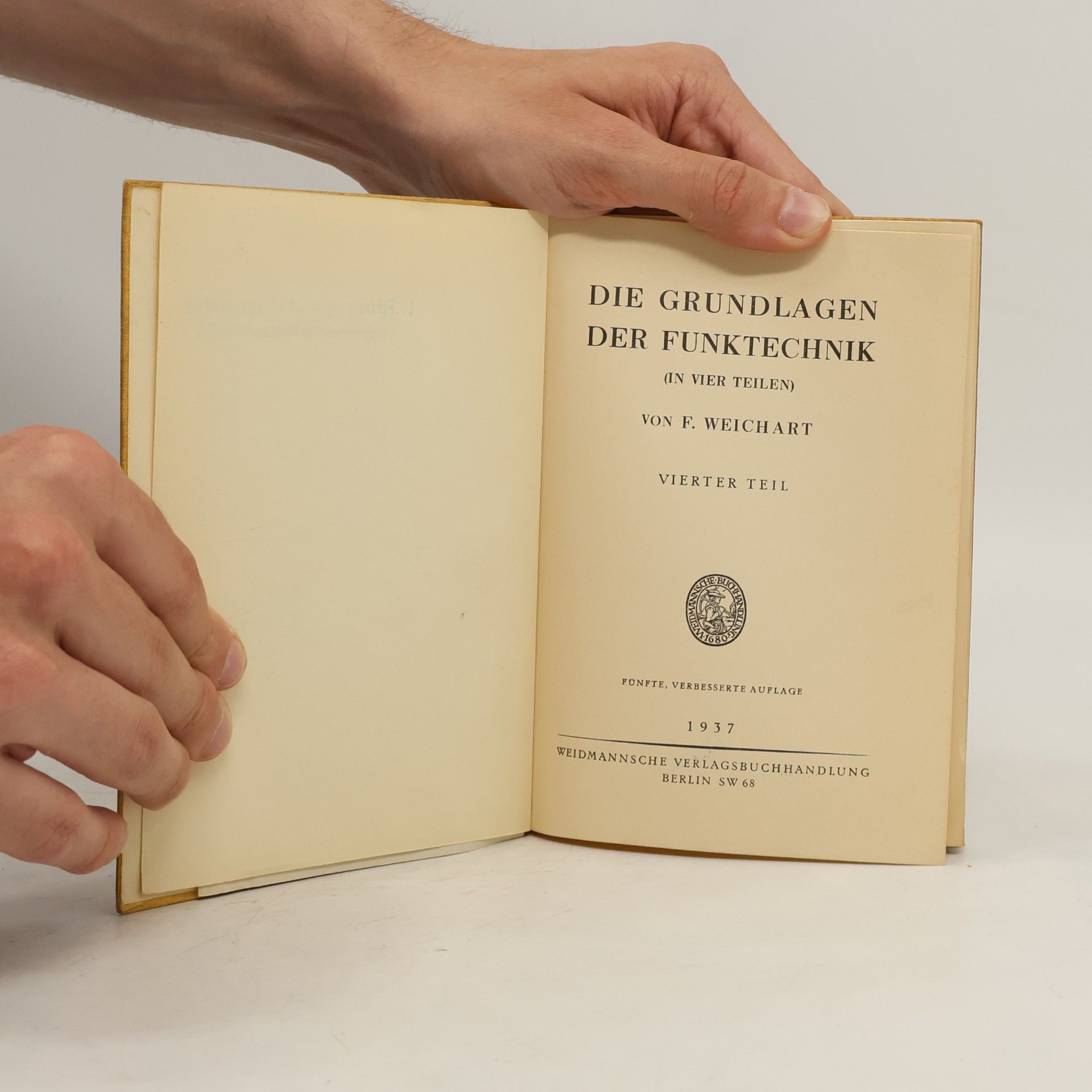 Friedrich Weichart Die Grundlagen der Funktechnik IV.