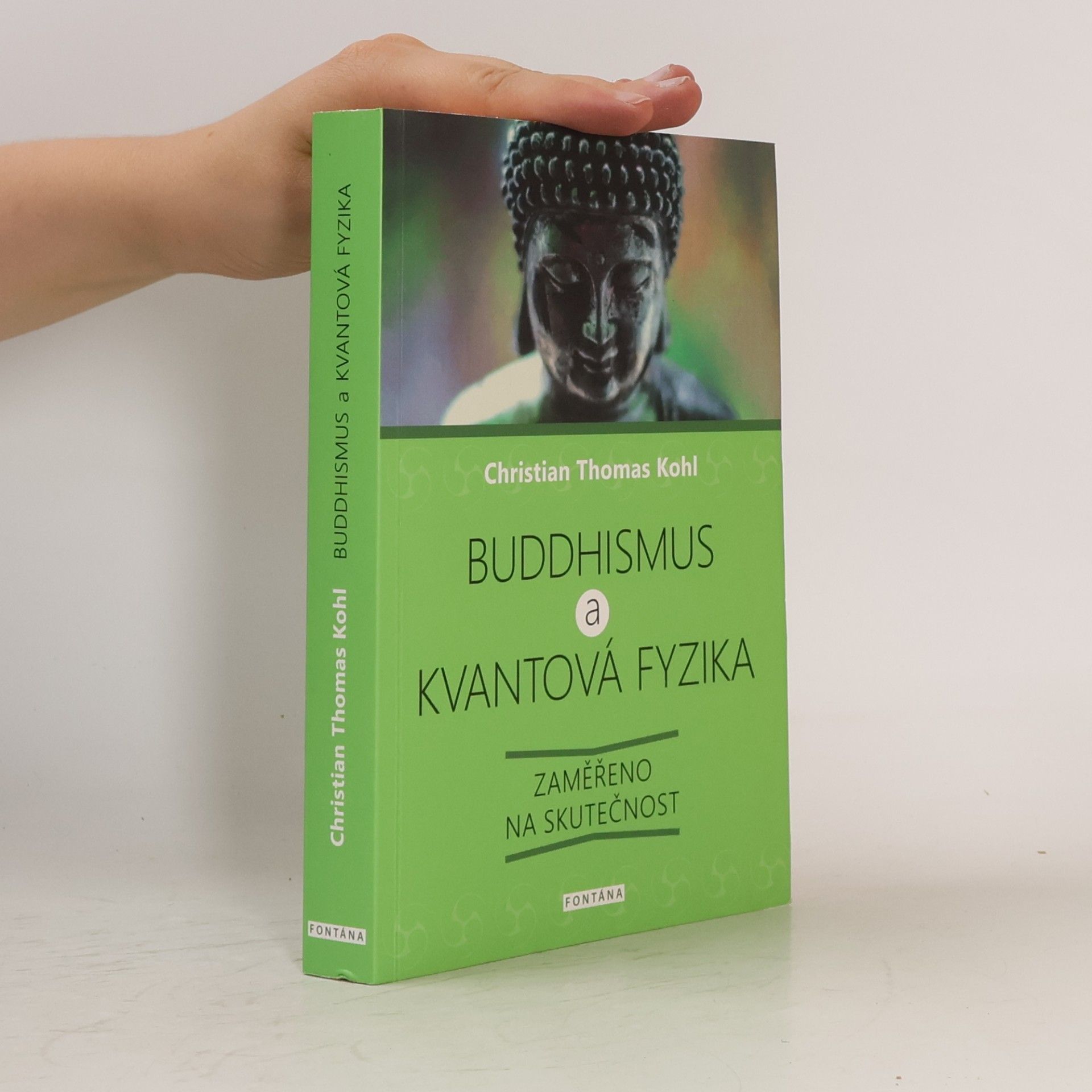 Buddhismus a kvantová fyzika : zaměřeno na skutečnost