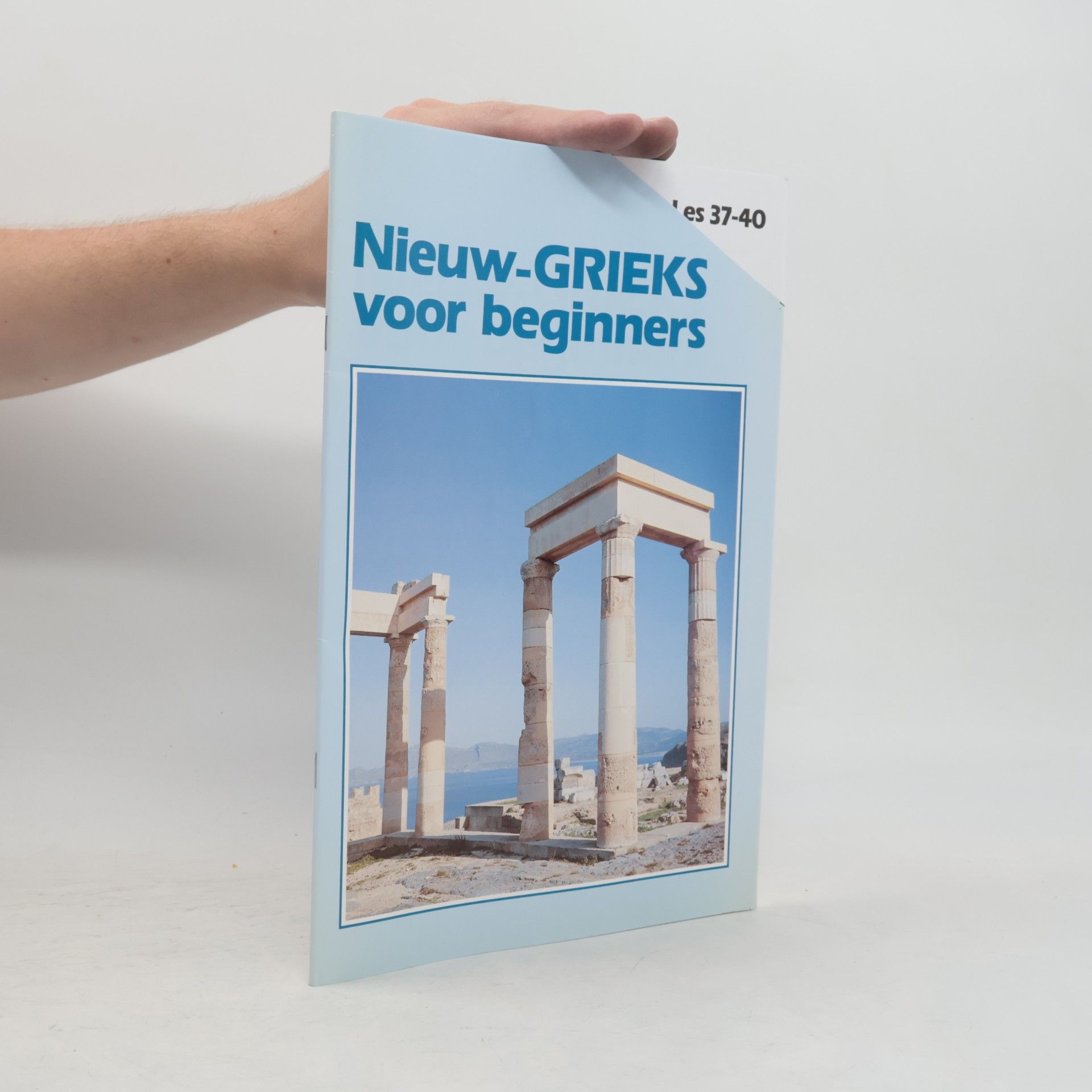 Autorenkollektiv Nieuw - GRIEKS voor beginners. Les 37-40