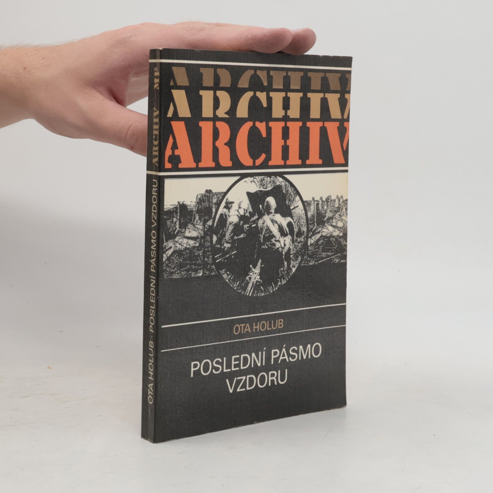 Archiv. Poslední pásmo vzdoru